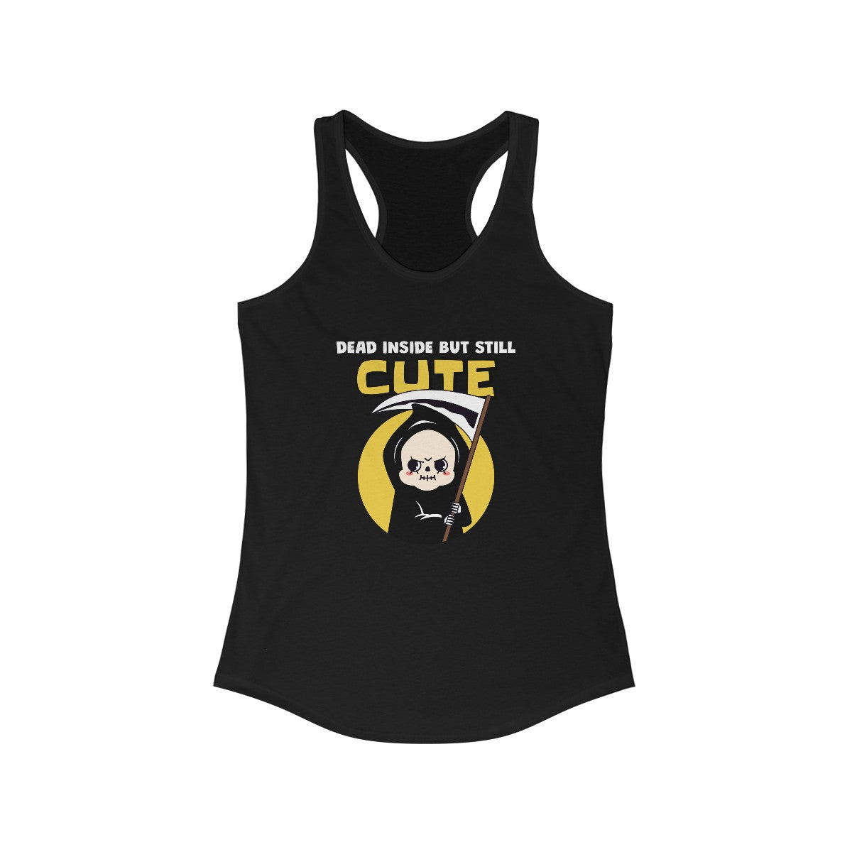 Dead Inside but Still Cute - Women's Racerback Tank