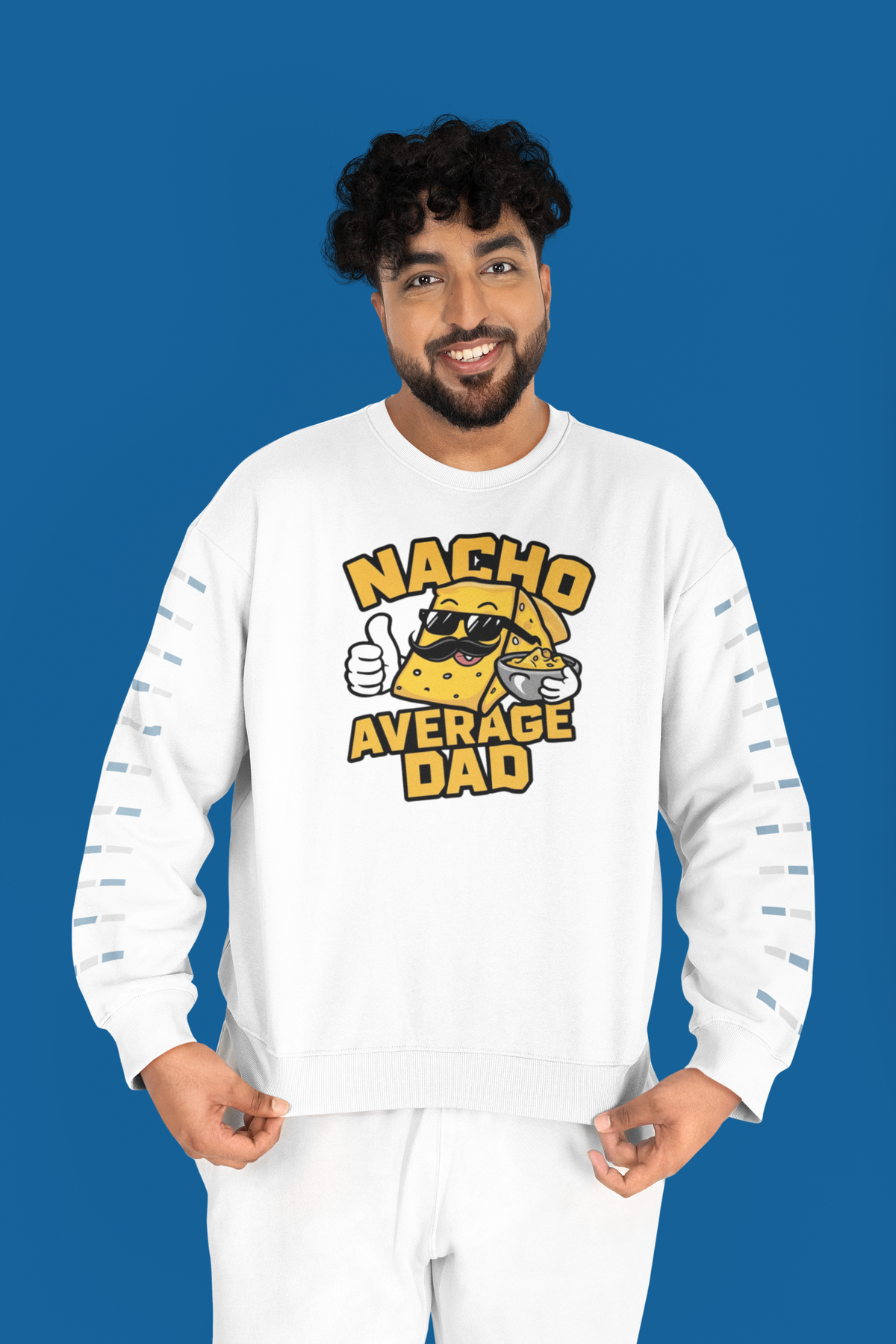 "Nacho Average Dad" sweatshirt in white, man wearing it in a studio, funny Father's Day gift