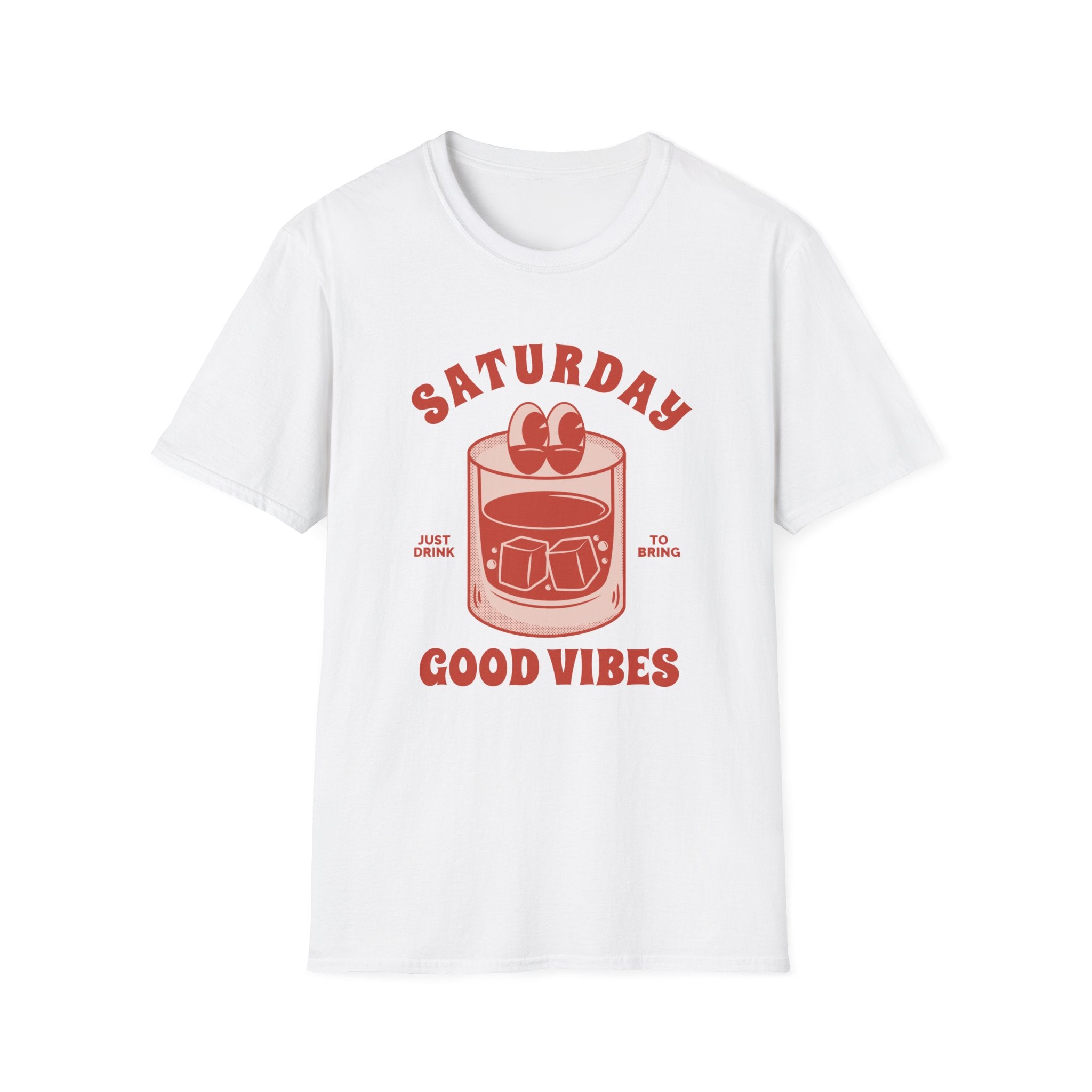 The Saturday Good Vibes T-Shirt showcases a comfortable white design adorned with red text and a fun cartoon drink with eyes. Featuring the phrase "Saturday Just Drink To Bring Good Vibes," it’s an ideal choice for embracing those weekend vibes while promoting positivity and good feelings.