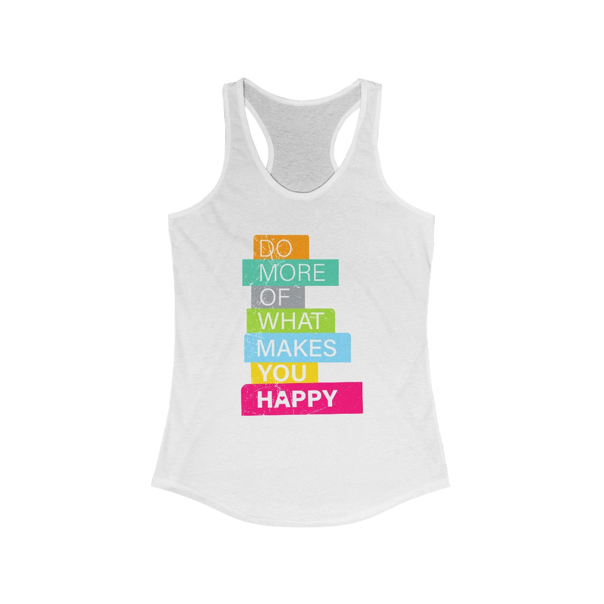 Do More of What Makes You Happy - Women's Racerback Tank