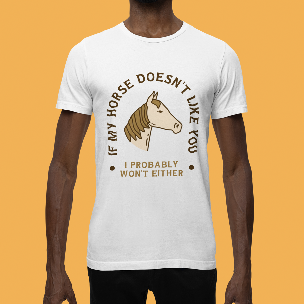 My Horse Doesn't Like You T-Shirt | Funny Animal Tee | Geekpsters