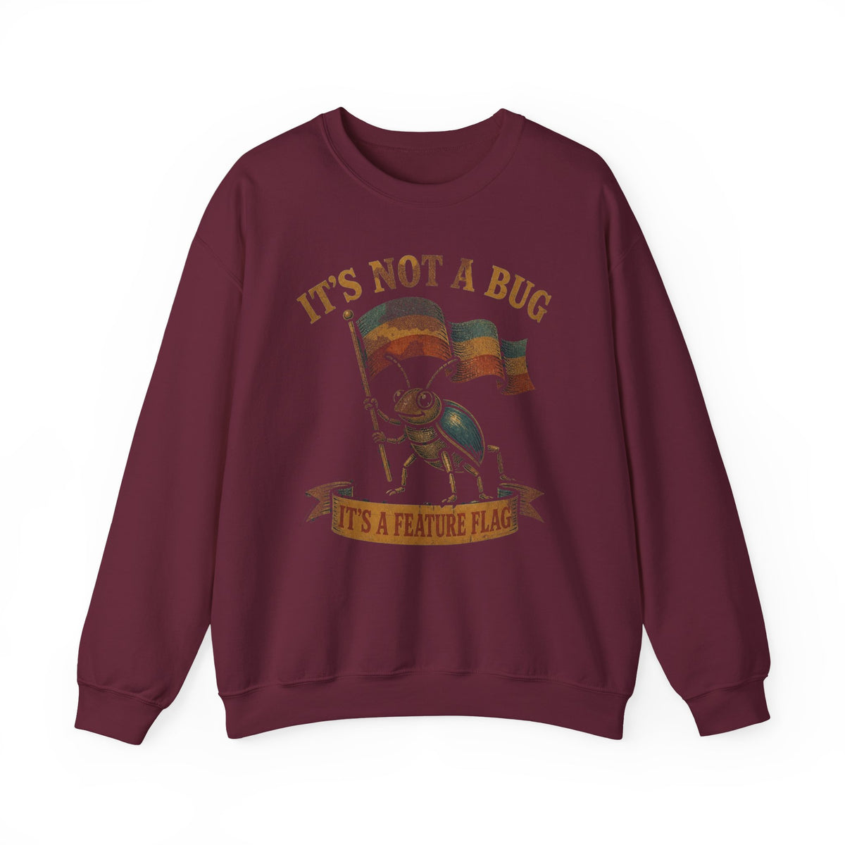 It's Not a Bug, It's a Feature Flag Sweatshirt