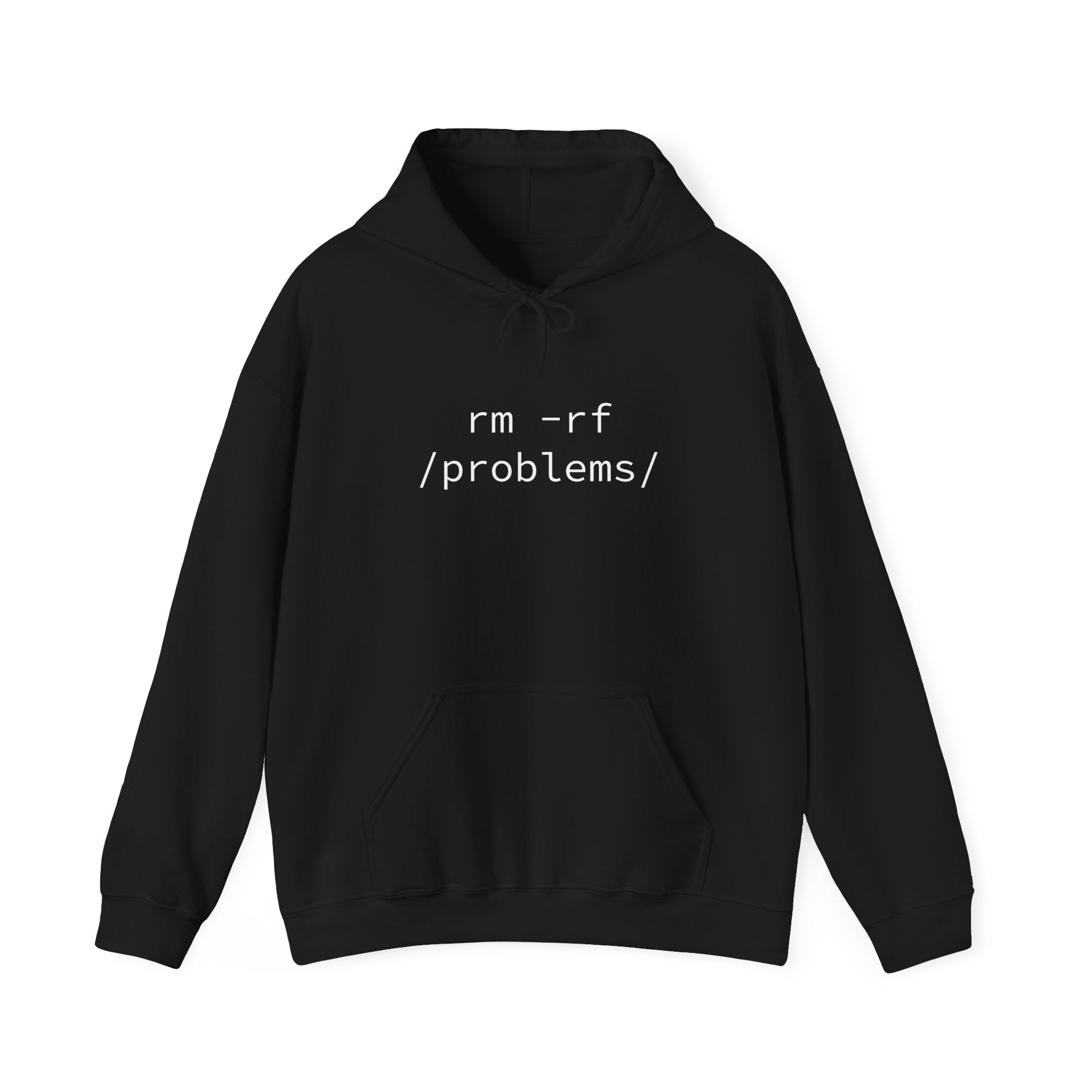 The "RMRF Problems" hooded sweatshirt in a classic fit and black color features bold white text "rm -rf /problems/" on the front.