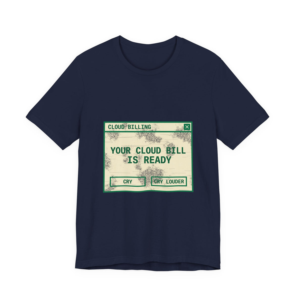 Your Cloud Bill Is Ready T-Shirt