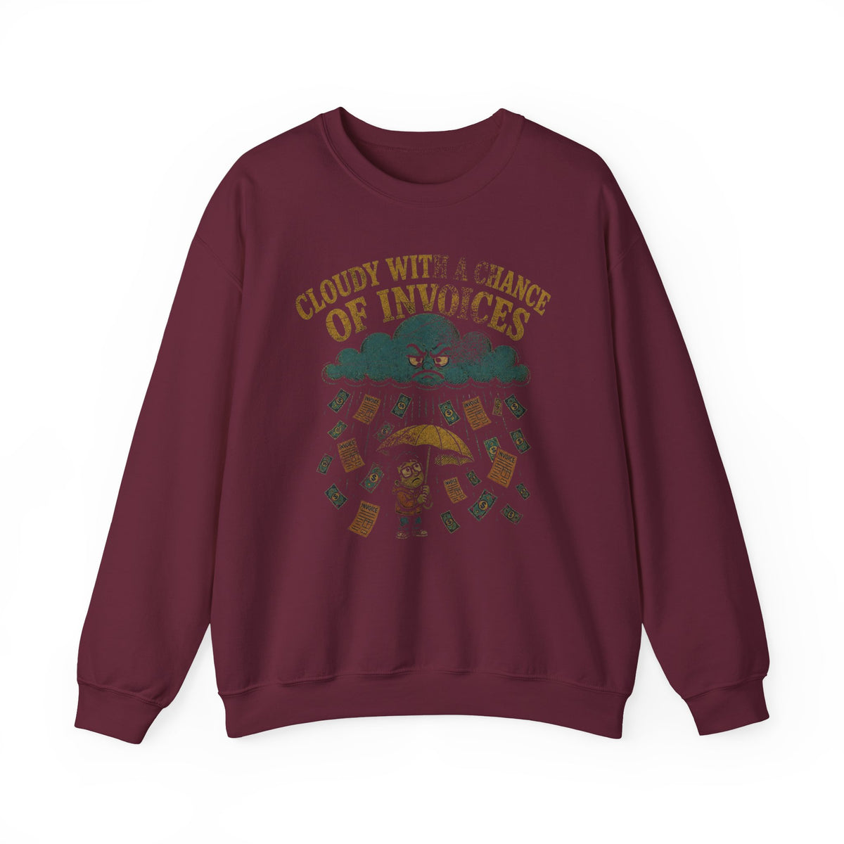 Cloudy With a Chance of Invoices Sweatshirt
