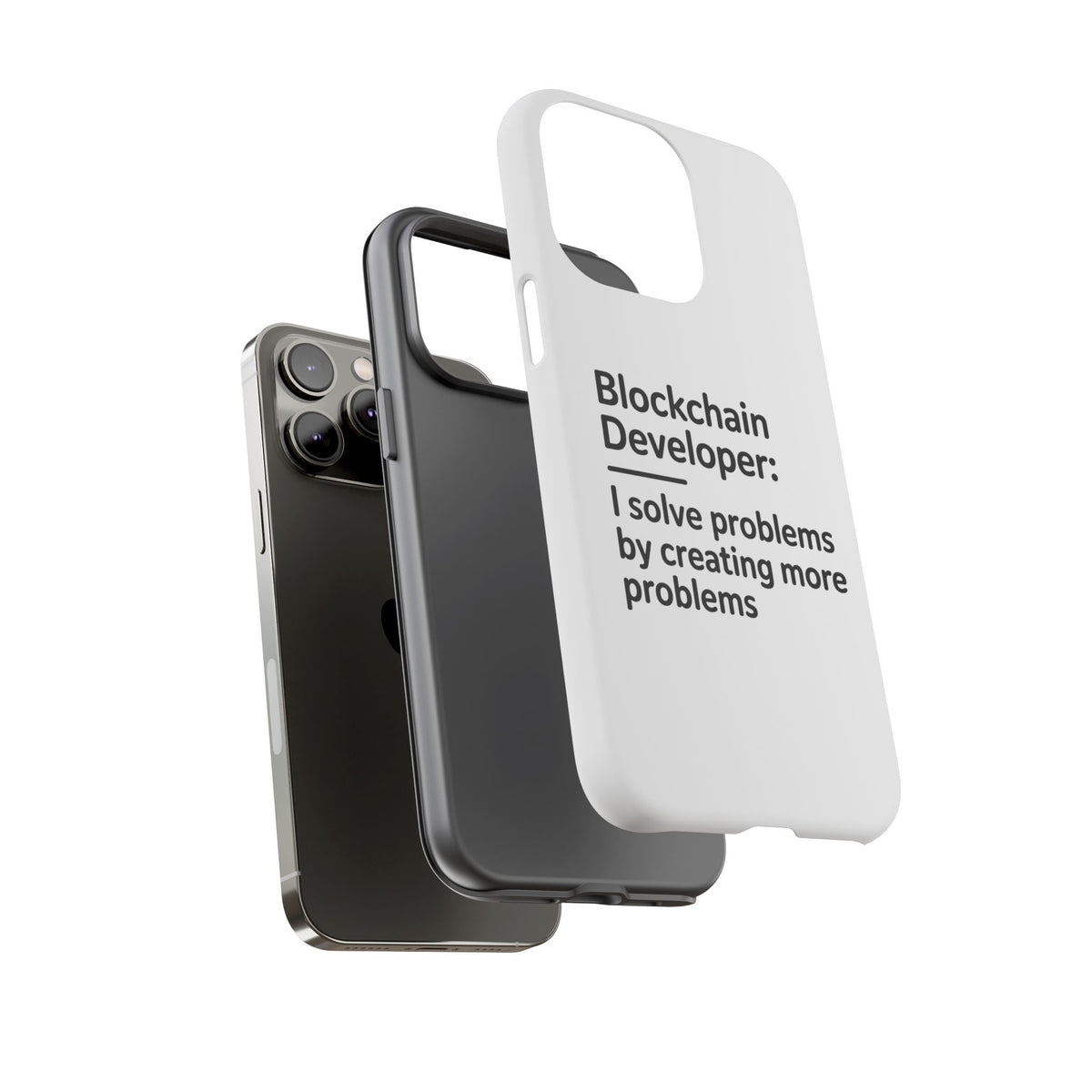 Blockchain Developer, I Solve Problems by Creating More Phone Case