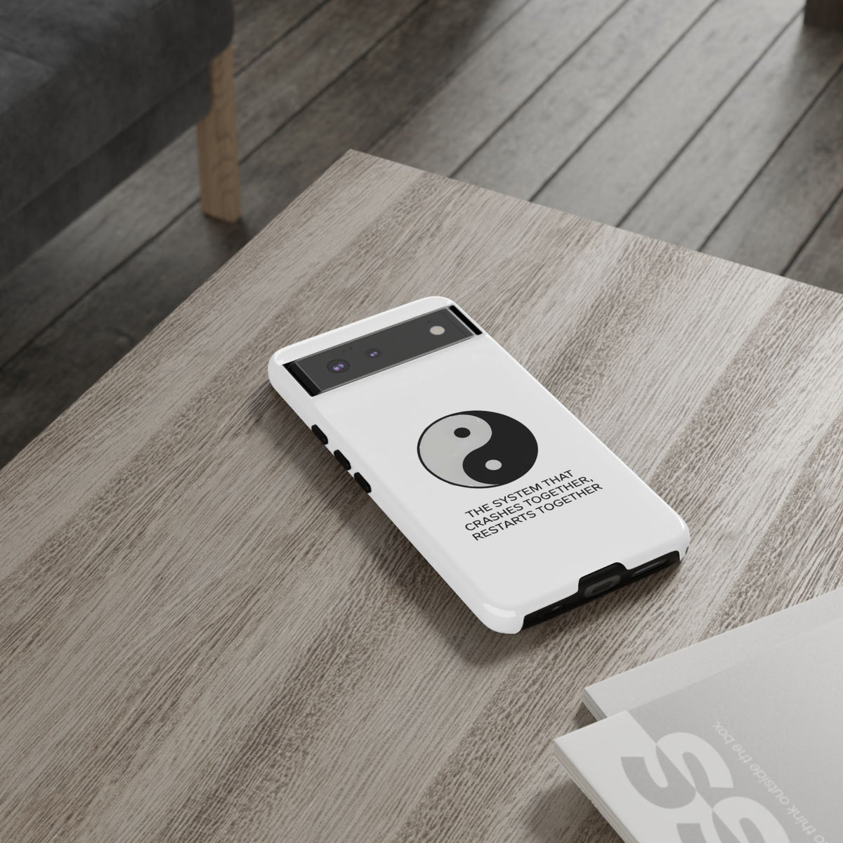 The System That Crashes Together, Restarts Together Phone Case