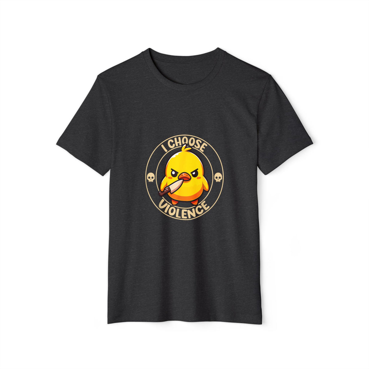 I Choose Violence Duck Recycled Organic Tee