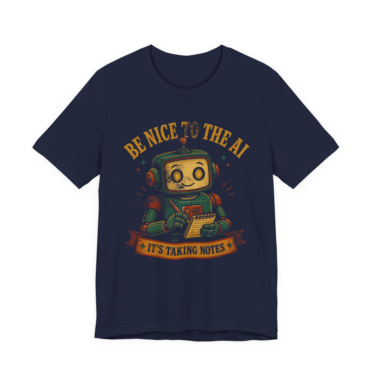 Be Nice to the AI, It's Taking Notes T-Shirt