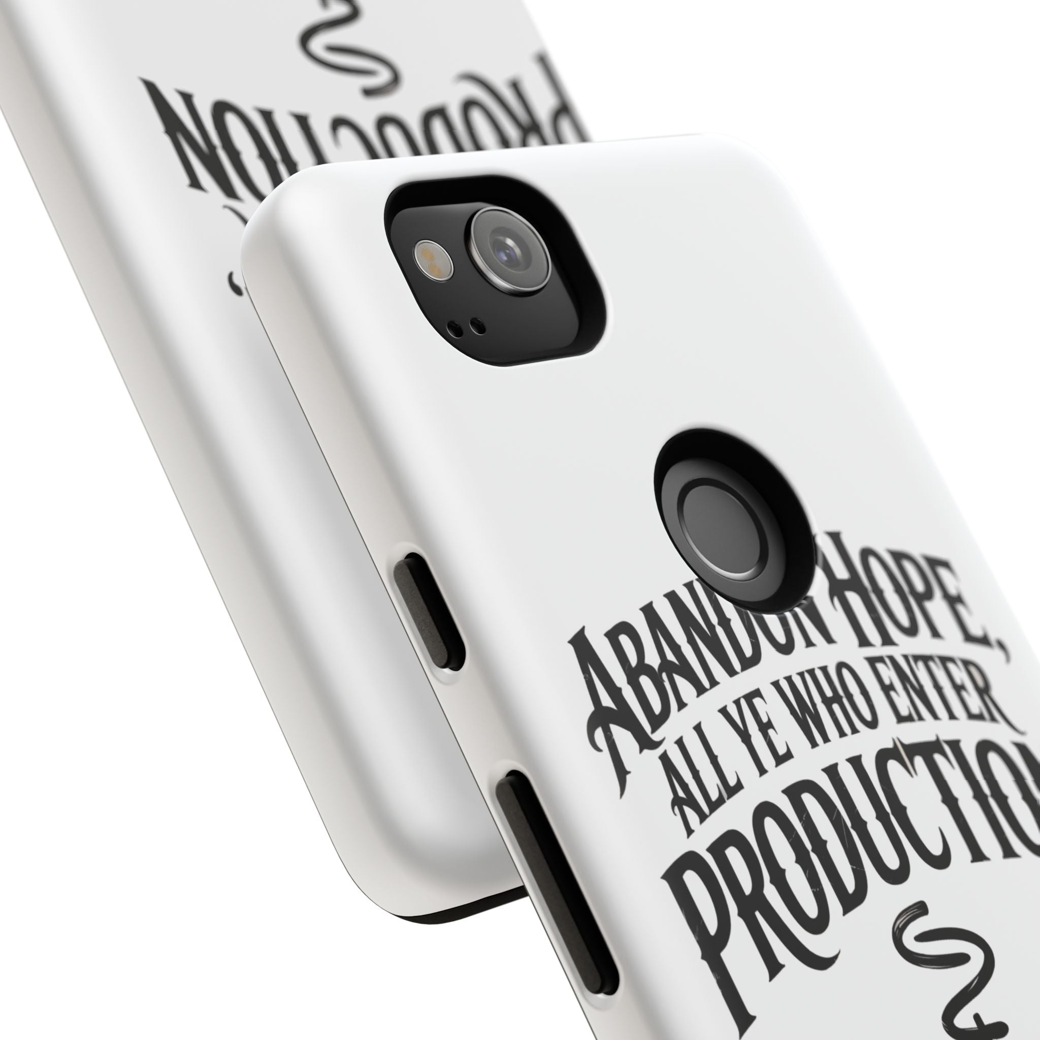 Abandon hope all ye who enter production- Impact-Resistant Phone Case