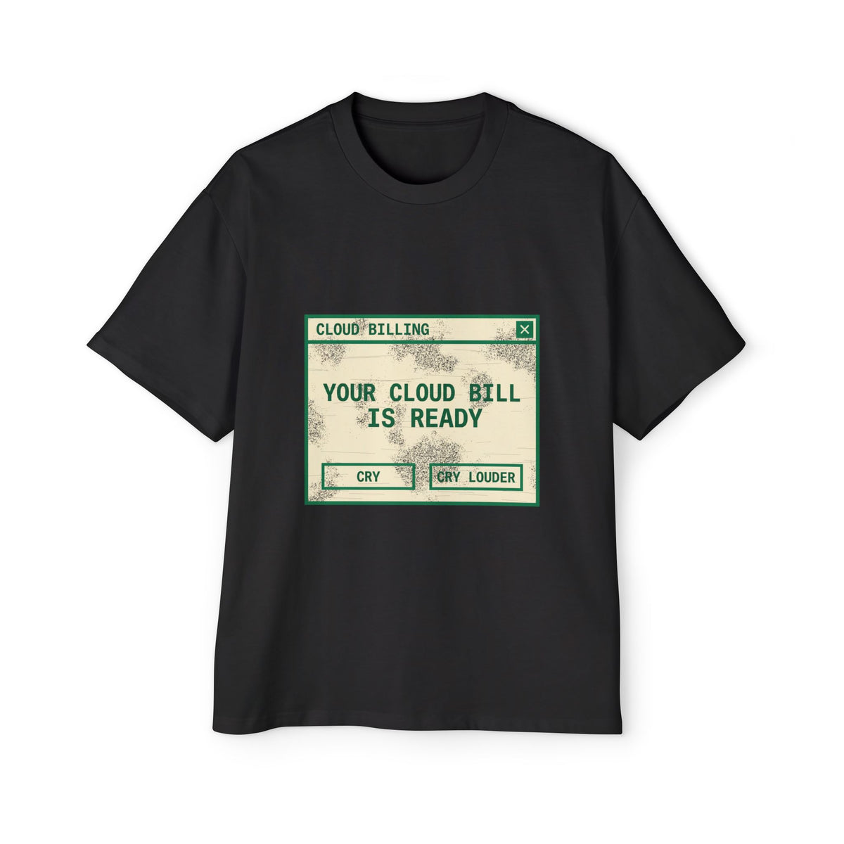 Your Cloud Bill Is Ready Oversized Tee