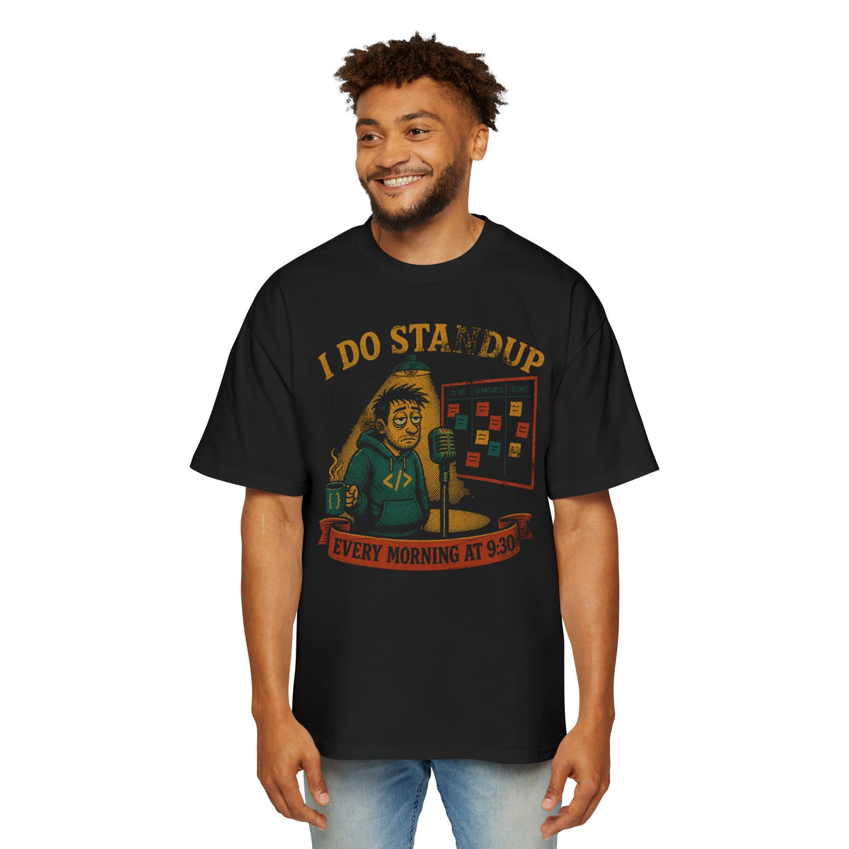 I Do Standup Every Morning at 9:30 Oversized Tee