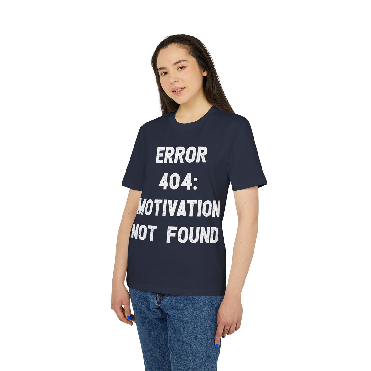 Error 404 Motivation Not Found Organic Tee