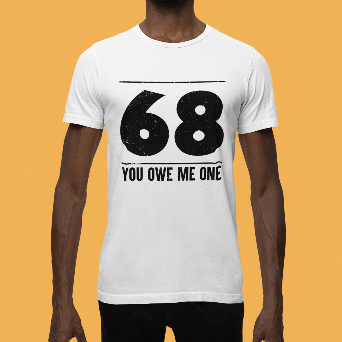 68 You Owe Me One T print tee front view