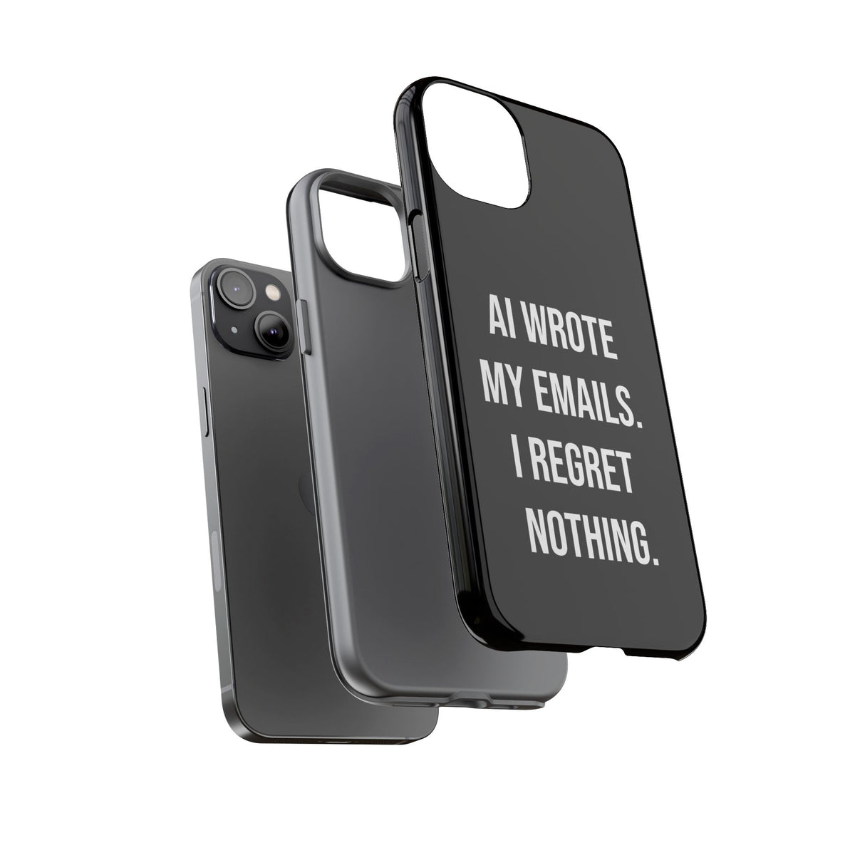 AI Wrote My Emails, I Regret Nothing Phone Case