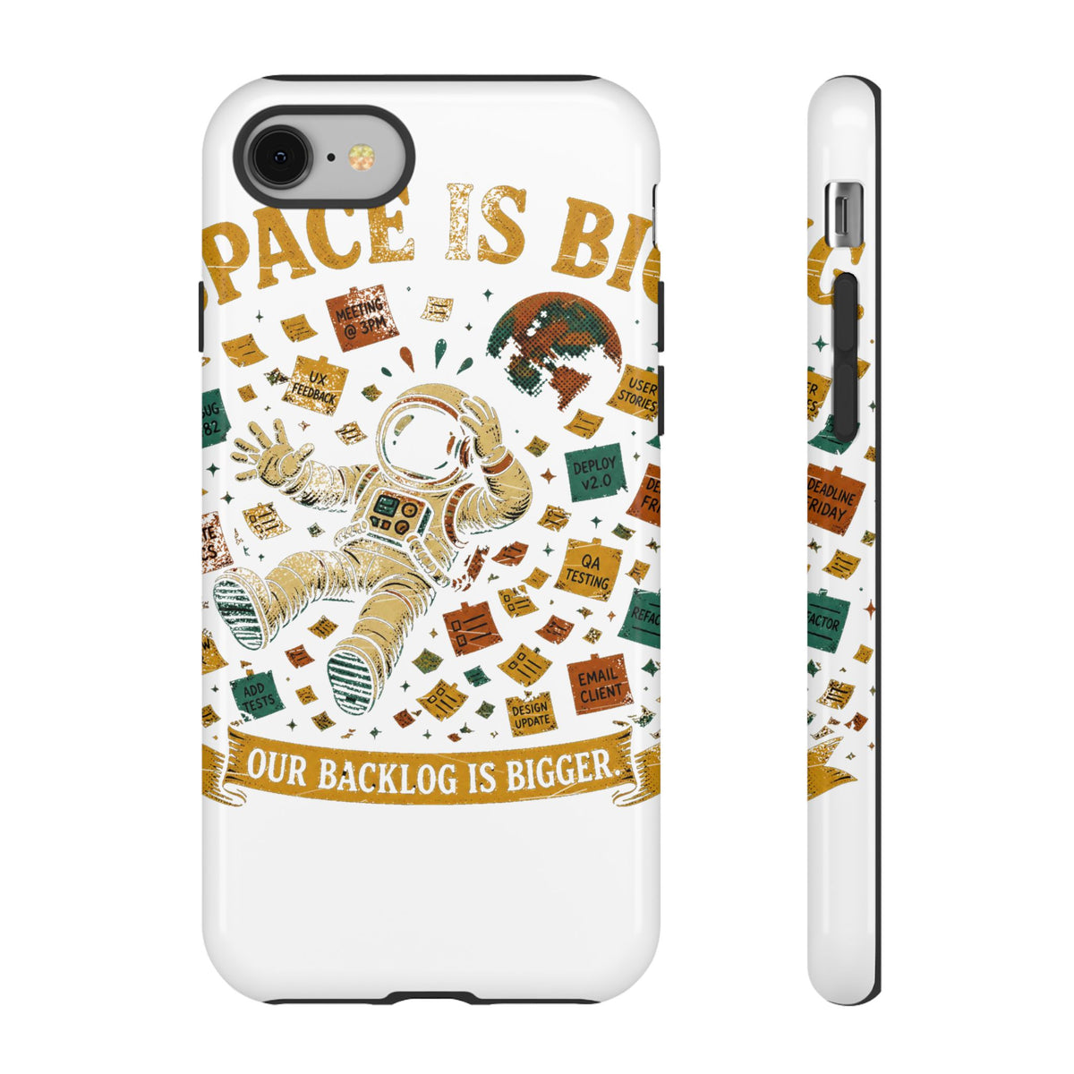 Space Is Big, Our Backlog Is Bigger Phone Case