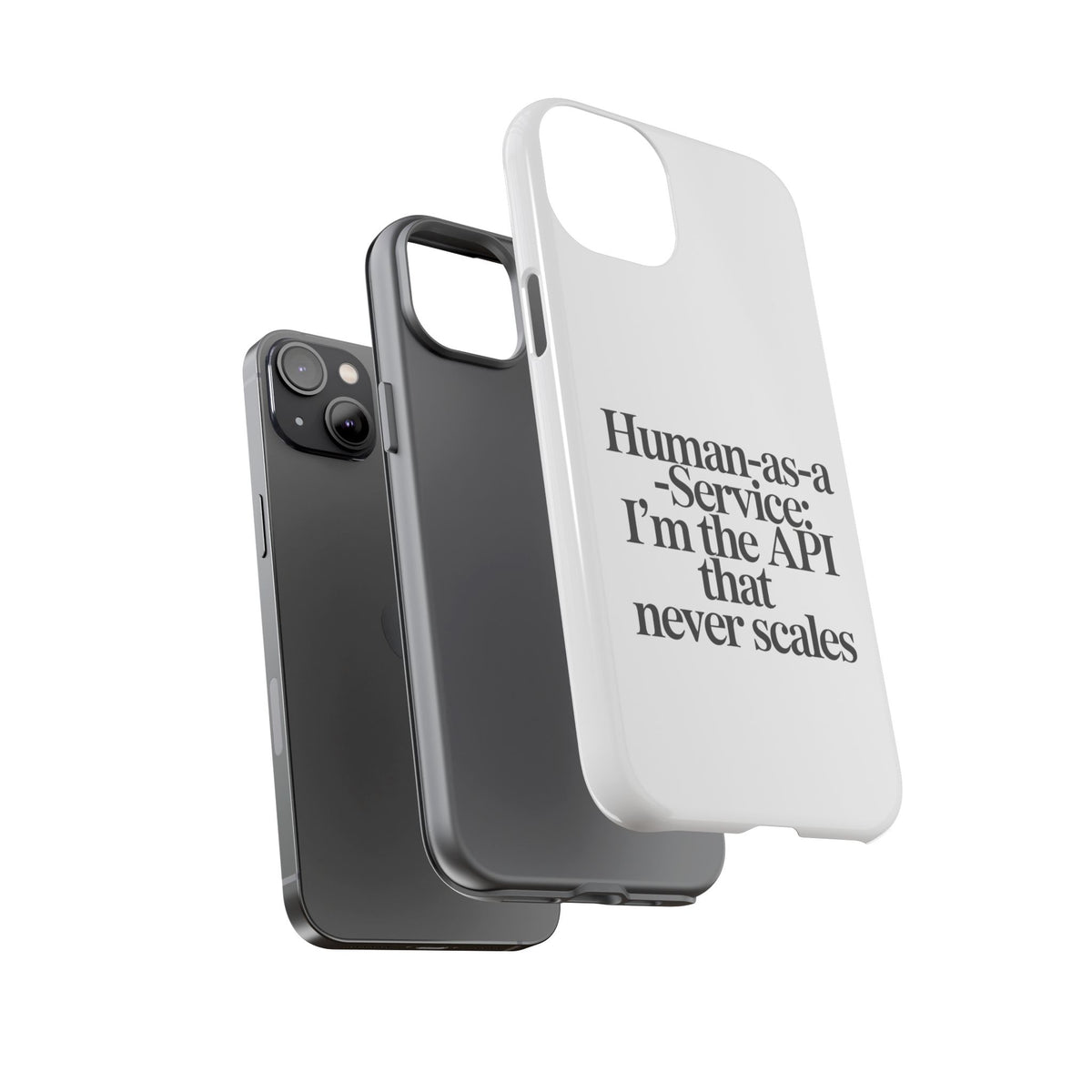 Human as a Service, The API That Never Scales Phone Case