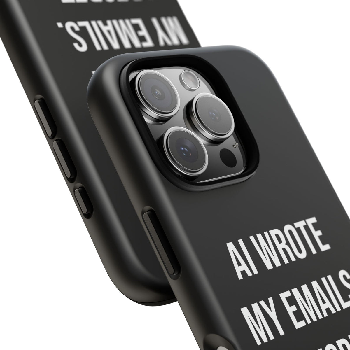 AI Wrote My Emails, I Regret Nothing Phone Case