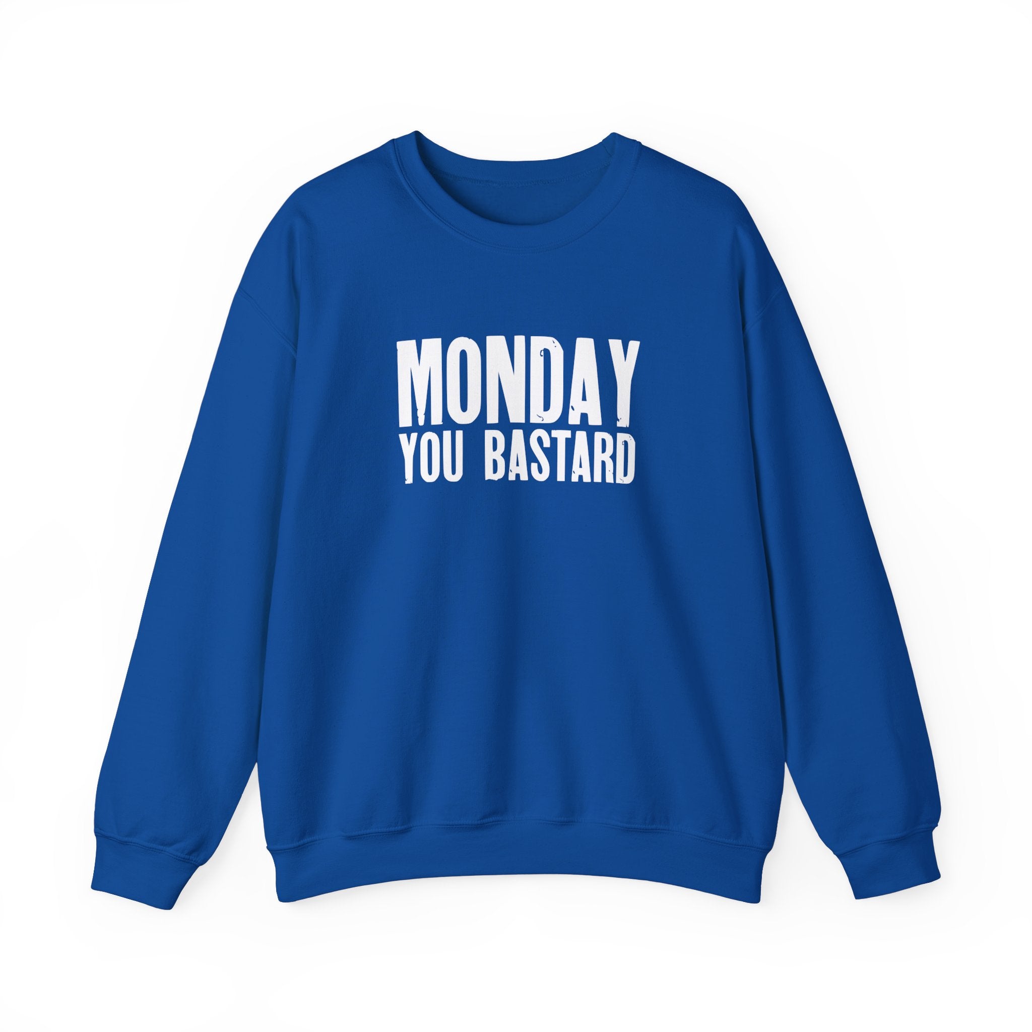 Monday You Bastard - Sweatshirt