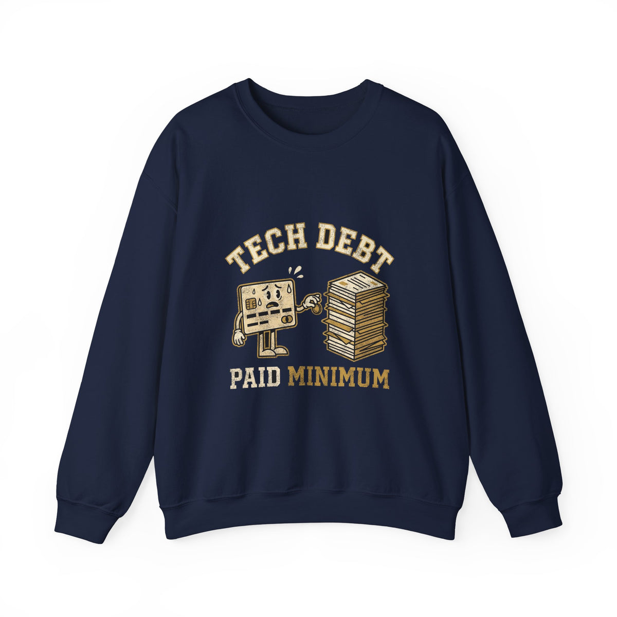 Tech Debt Paid Minimum Sweatshirt