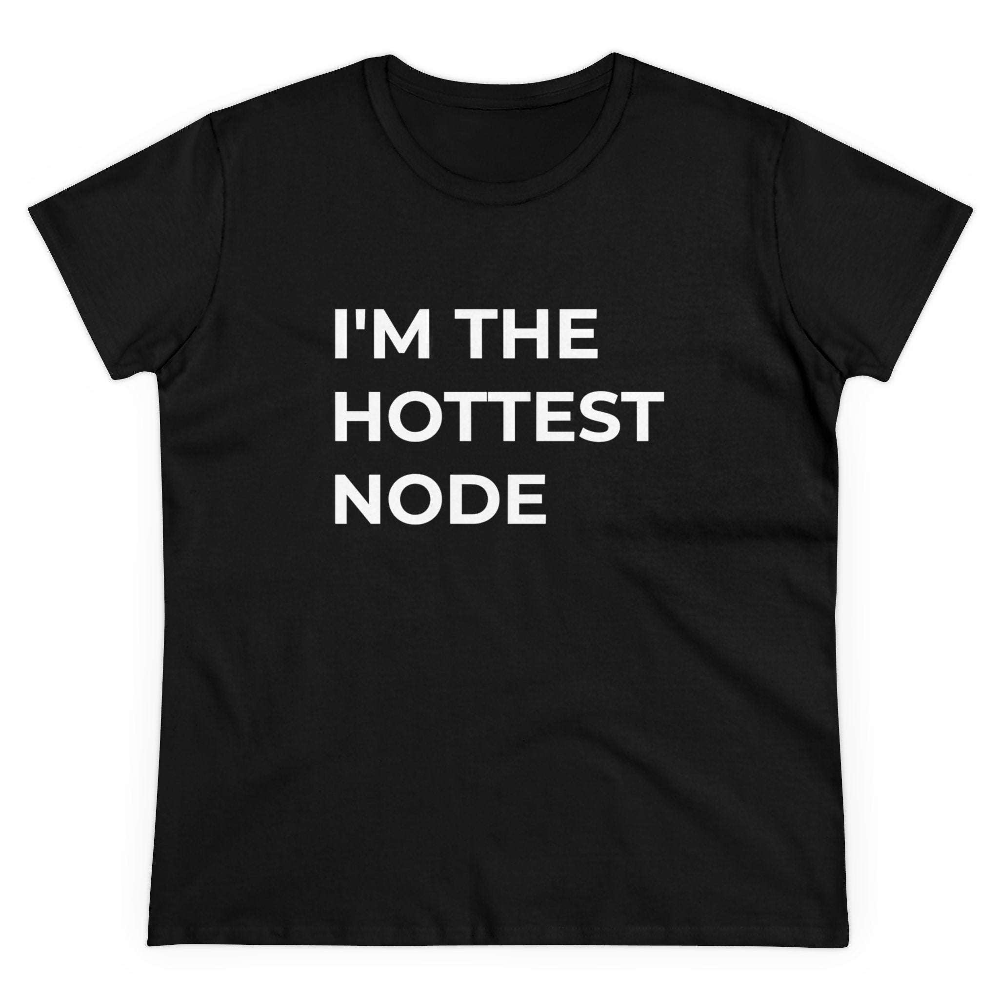Introducing the "I'm The Hottest Node" Women's Tee – a stylish black t-shirt made from premium cotton, featuring bold white letters that proclaim, "I'M THE HOTTEST NODE." Elevate your fashion sense and make a statement wherever you go.