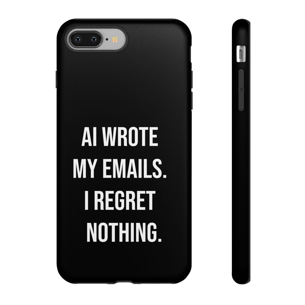 AI Wrote My Emails, I Regret Nothing Phone Case