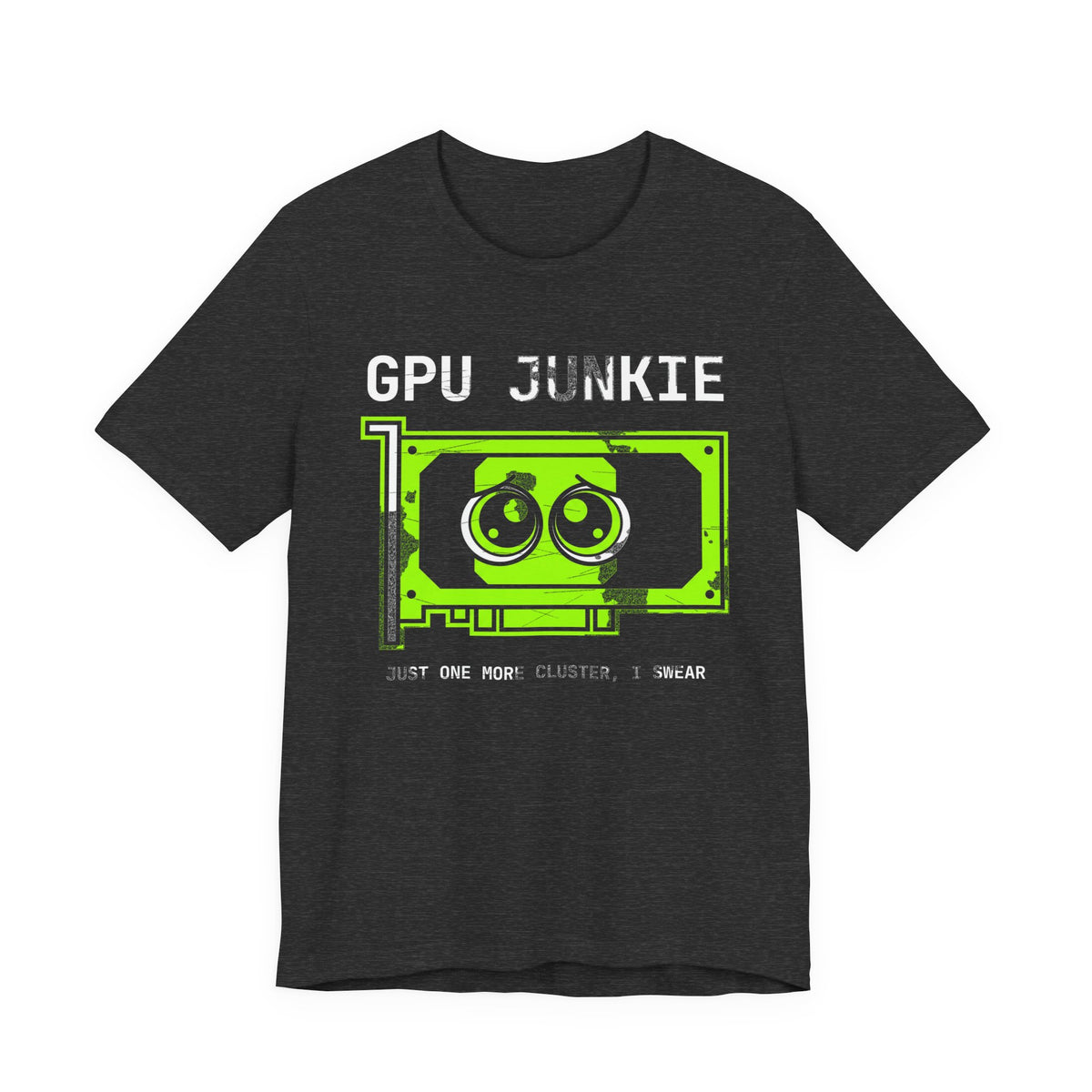 GPU Junkie T-Shirt