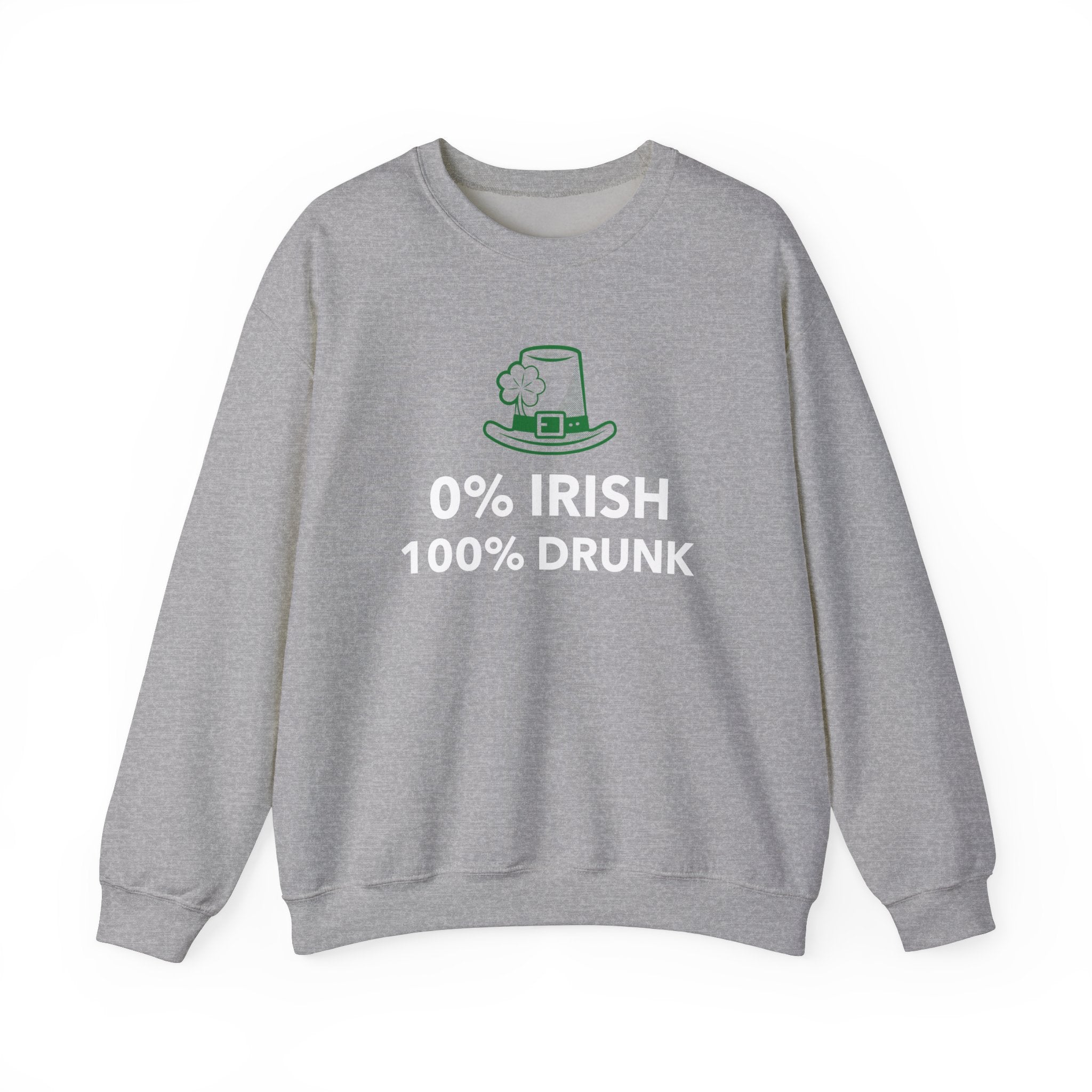 0 Percent Irish 100 Percent Drunk - Sweatshirt