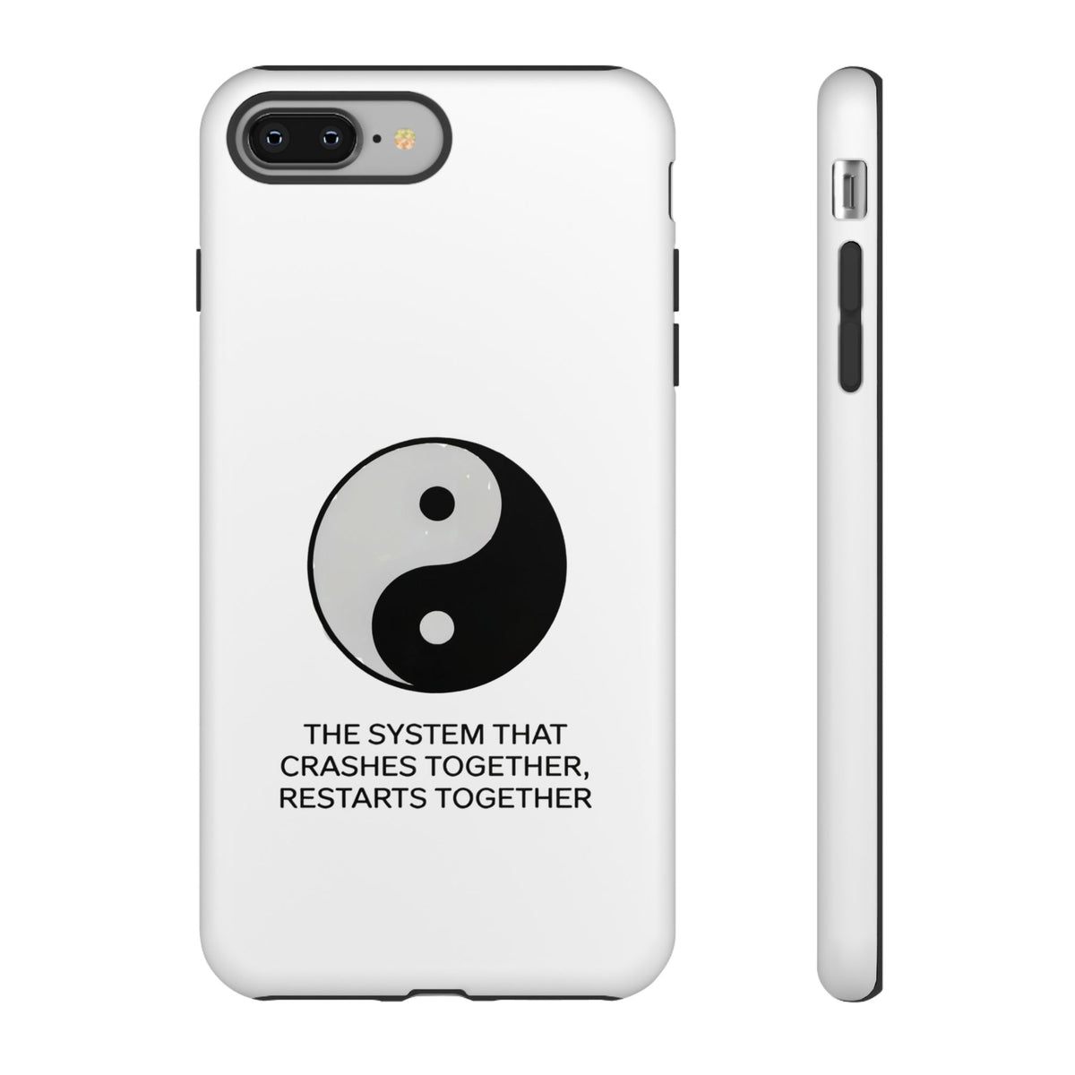 The System That Crashes Together, Restarts Together Phone Case