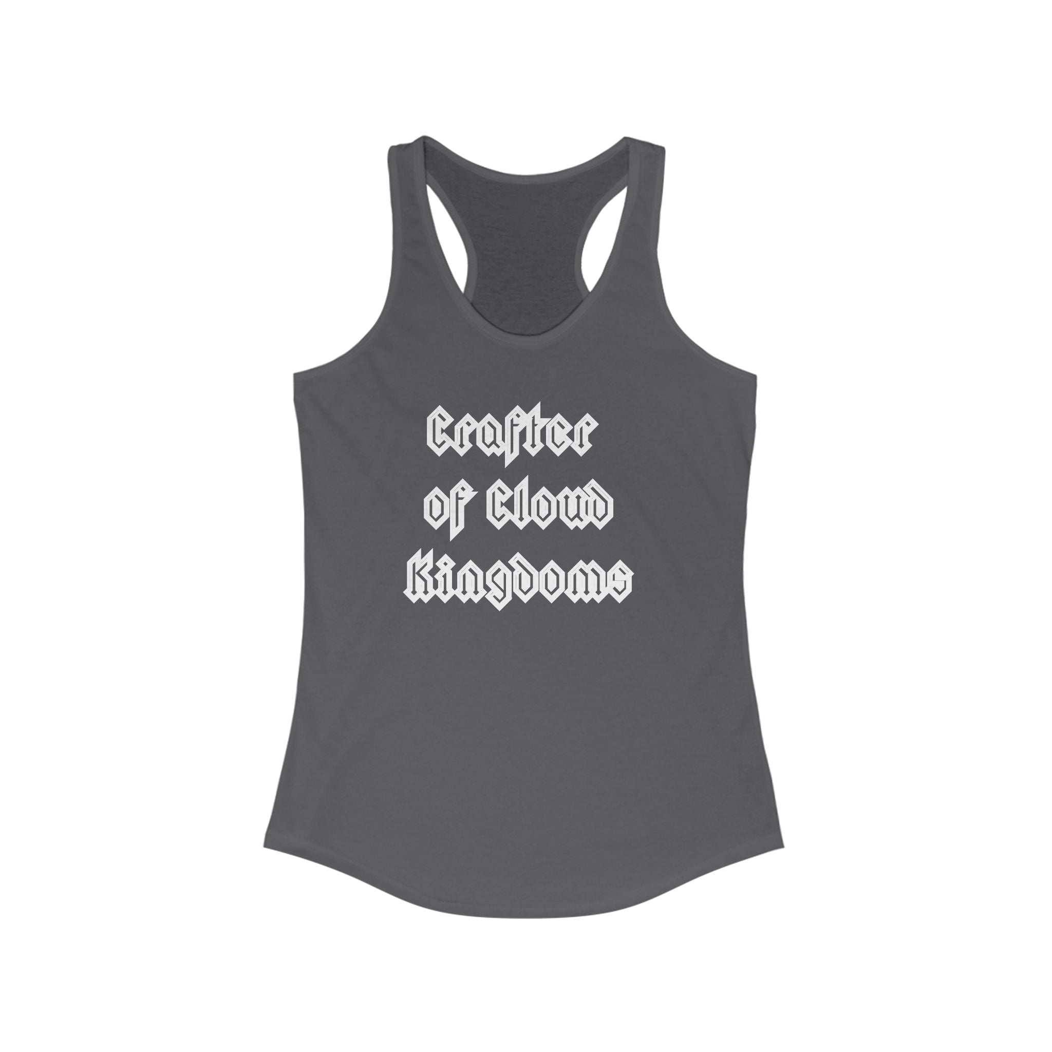 Elevate your active lifestyle with the "Crafter of Cloud Kingdoms - Women's Racerback Tank," showcasing a dark gray color and gothic-style white text that boldly states "Crafter of Cloud Kingdoms." Ideal for those who forge their own path.