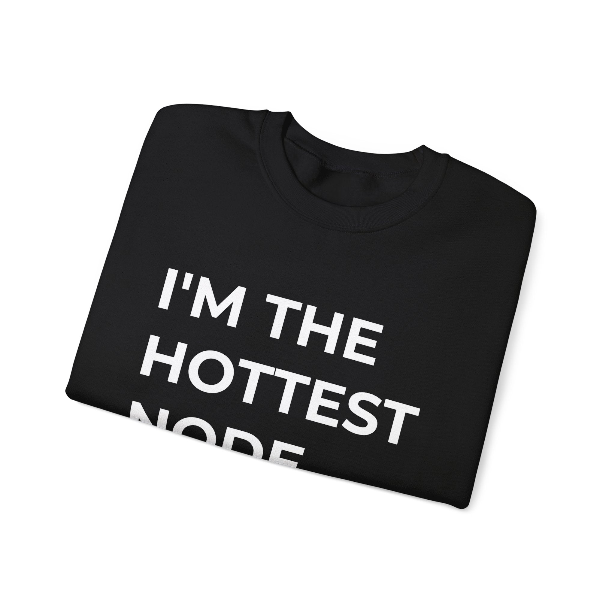 A folded black sweatshirt with "I'M THE HOTTEST NODE" printed in white letters, perfect for fashion code lovers looking for a cozy fit.