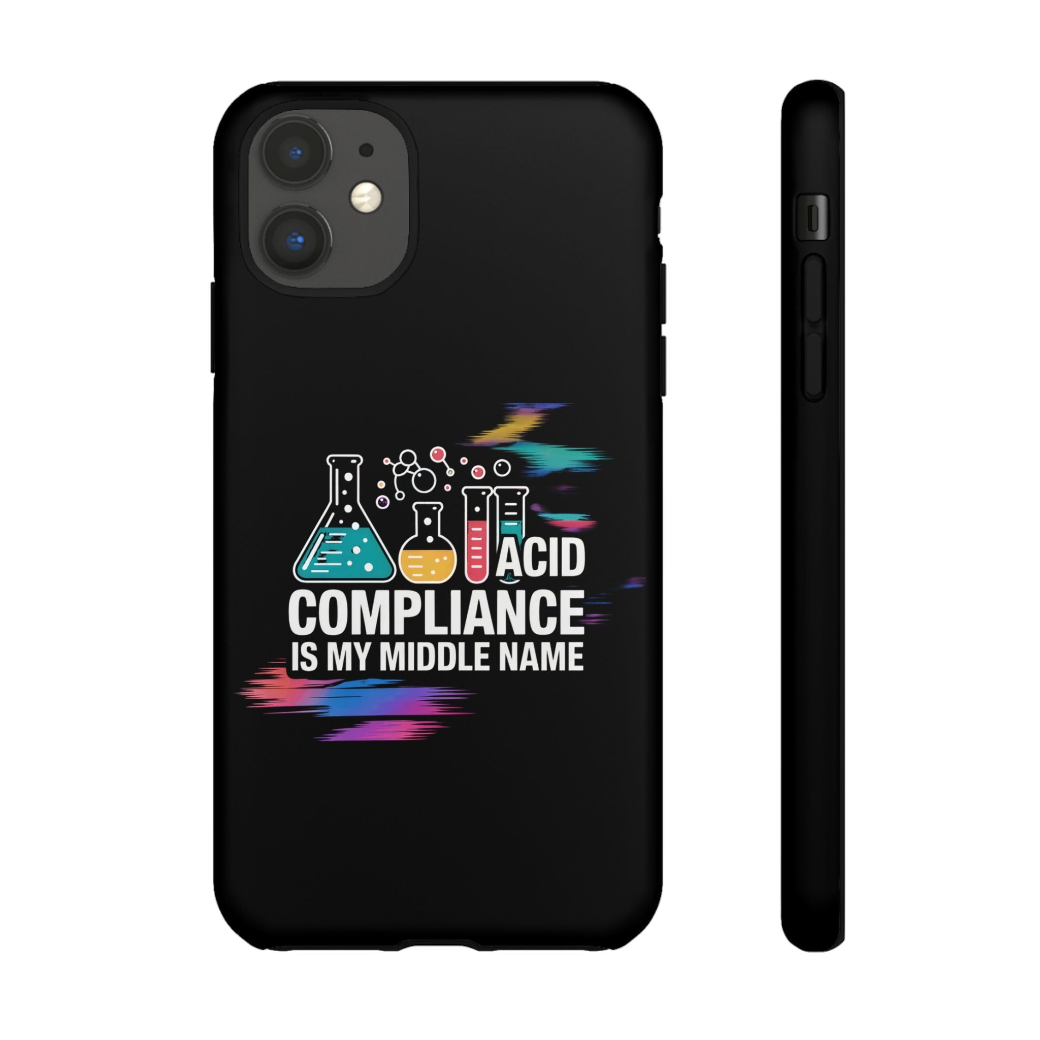 ACID Compliance Is My Middle Name- Impact-Resistant Phone Case