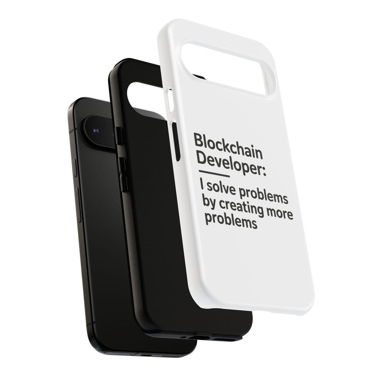 Blockchain Developer, I Solve Problems by Creating More Phone Case