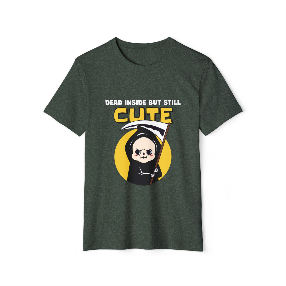 Dead Inside but Still Cute Recycled Organic Tee