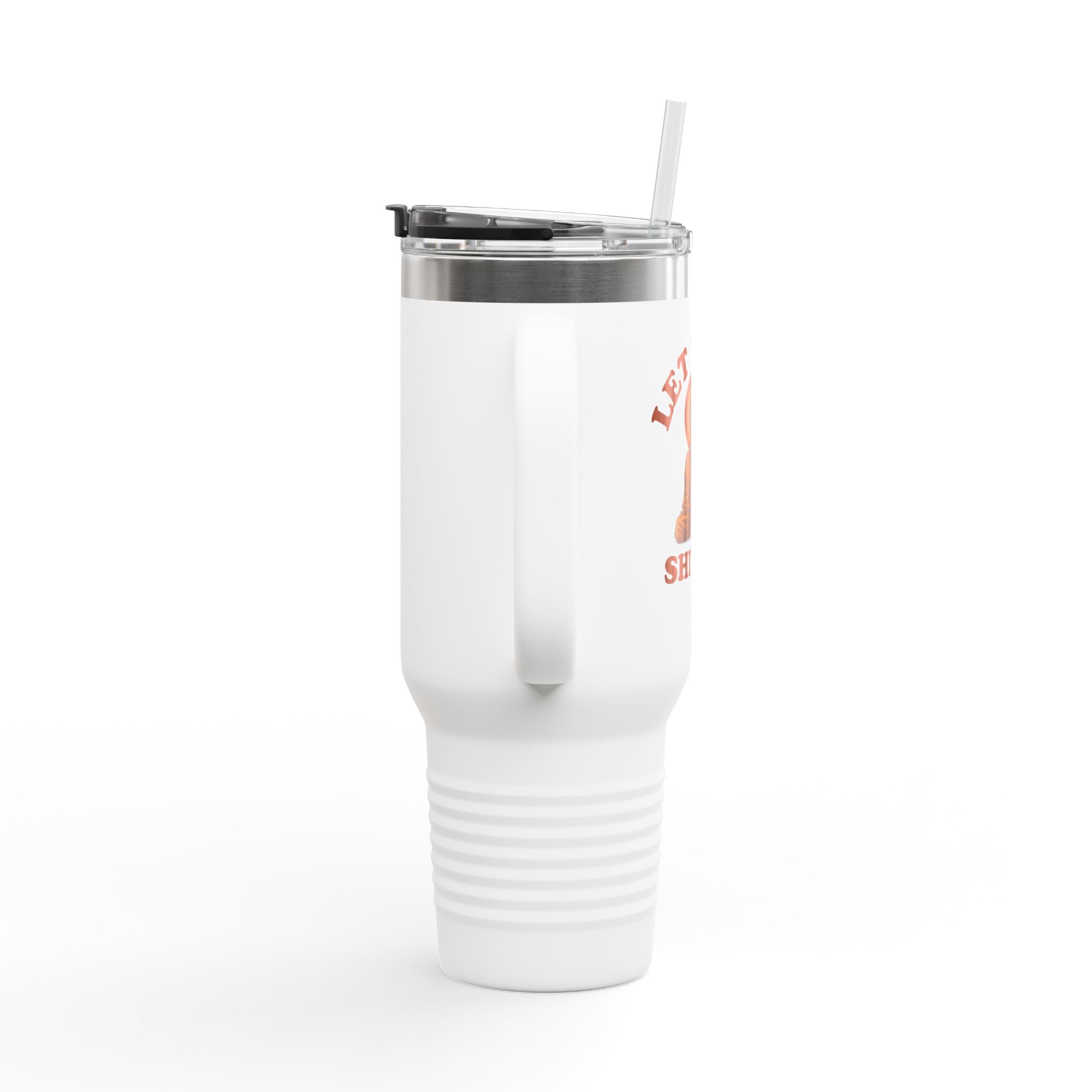 Let That Shit Go - insulated travel mug 40oz