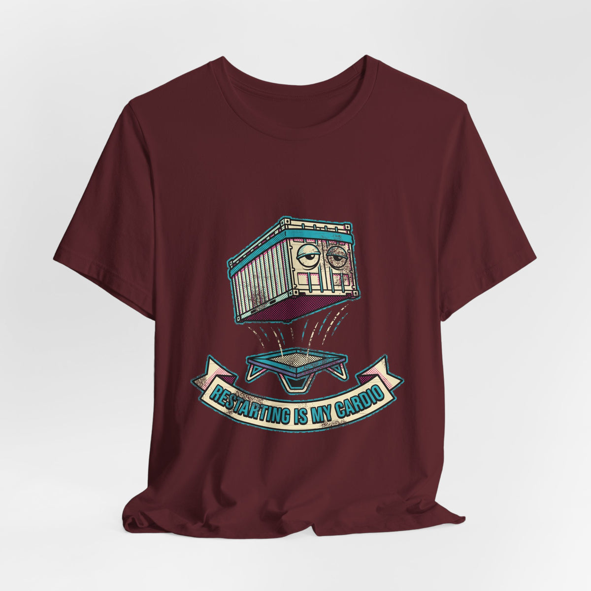 Restarting Is My Cardio T-Shirt