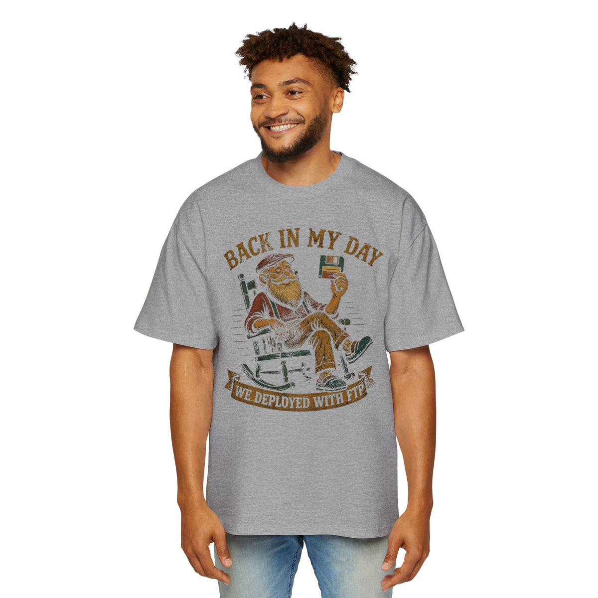 Back in My Day We Deployed With FTP Oversized Tee