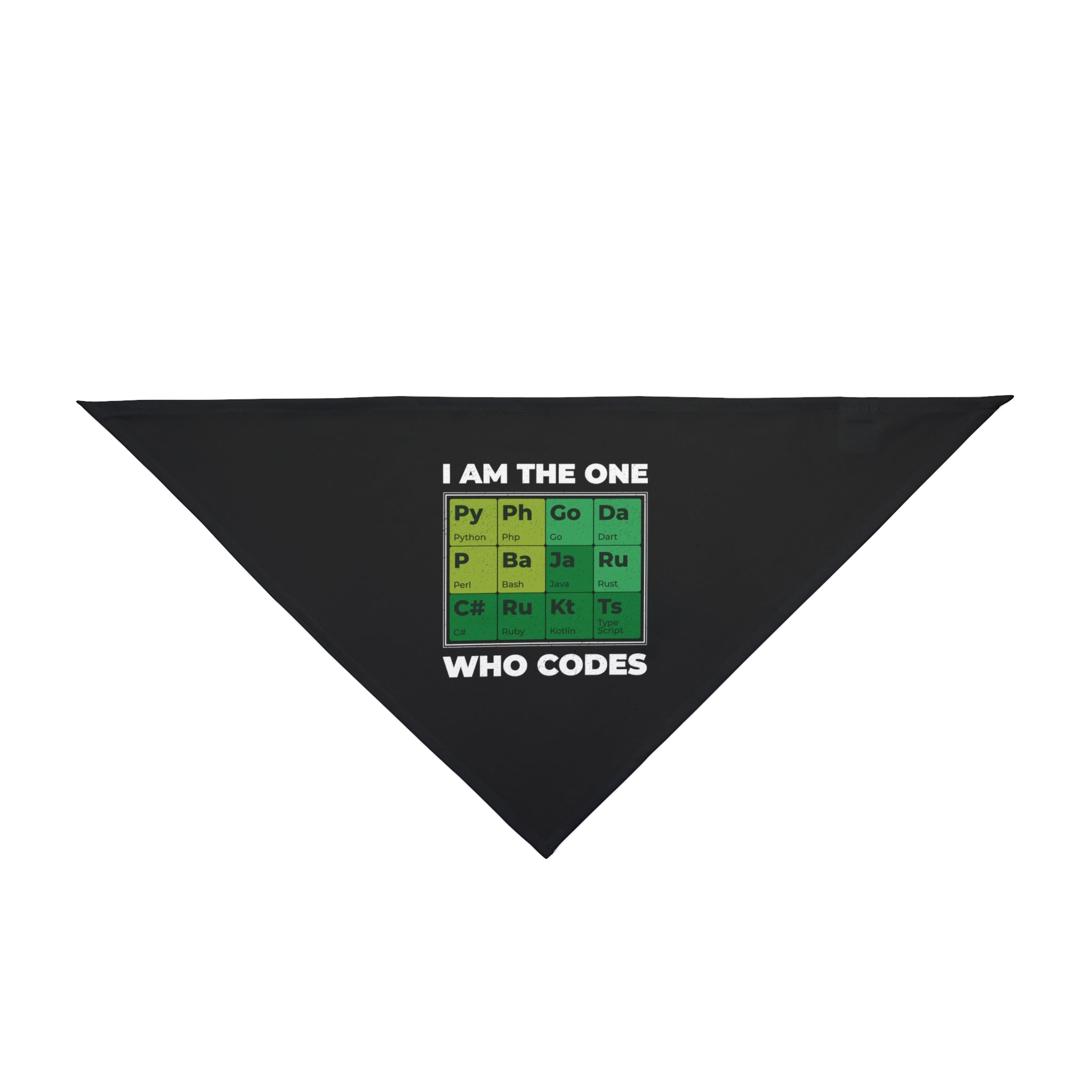 The Developer Periodic Table - Pet Bandana is a black triangular accessory that reads "I AM THE ONE WHO CODES" with programming languages in periodic table-style boxes—ideal for tech-loving pets.