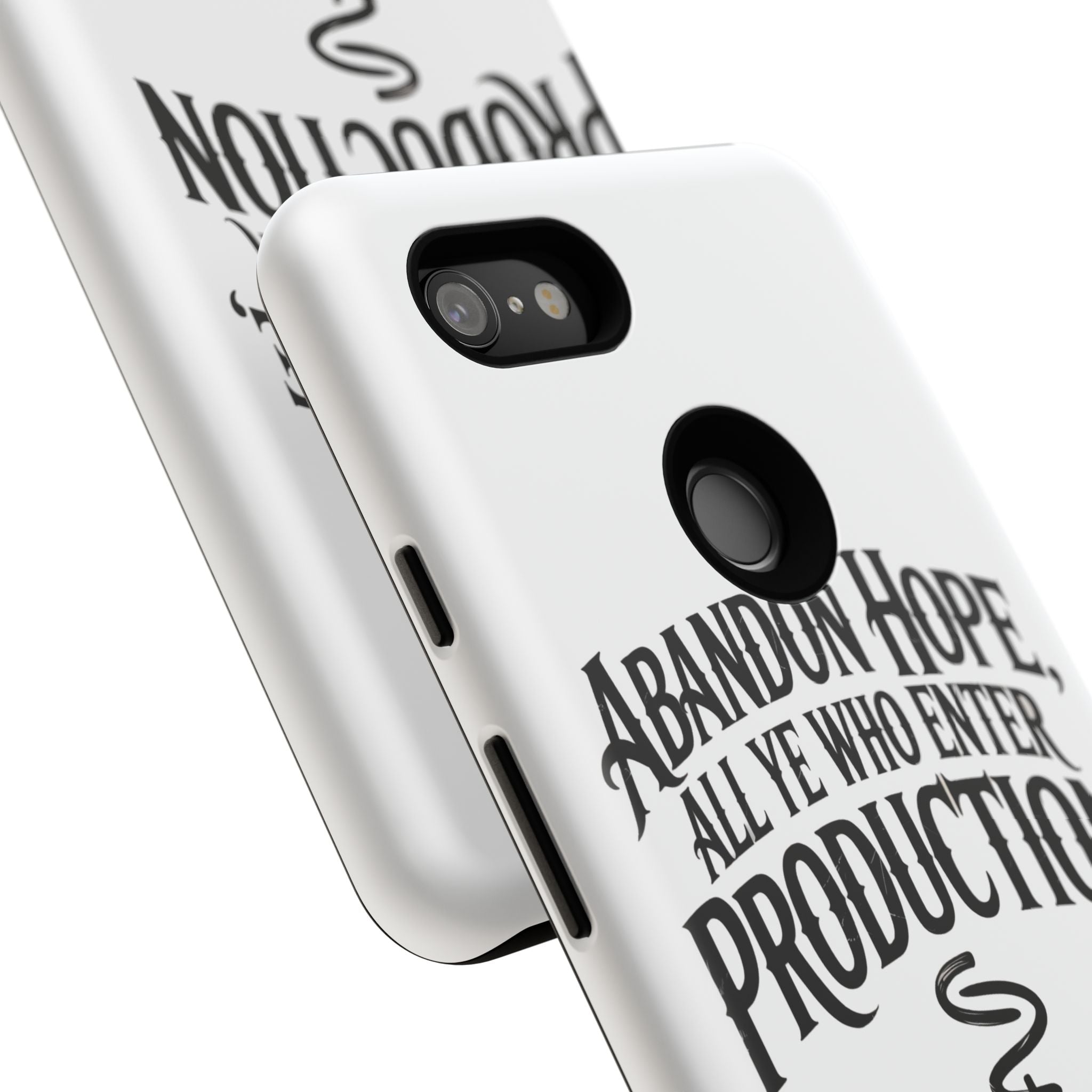 Abandon hope all ye who enter production- Impact-Resistant Phone Case