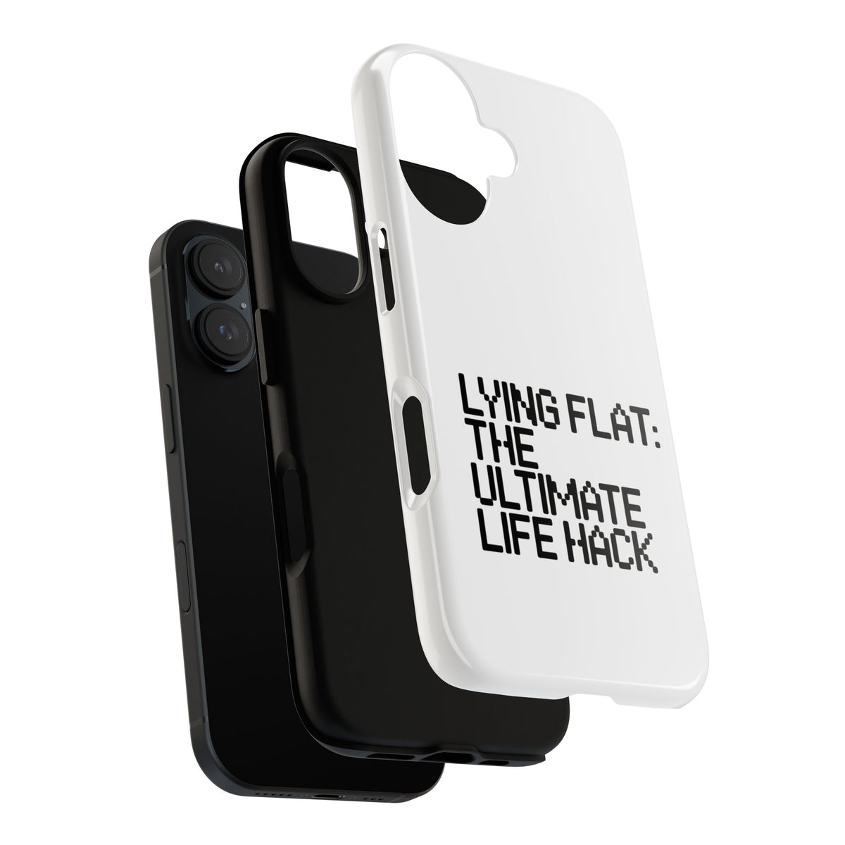Lying Flat, The Ultimate Life Hack Phone Case