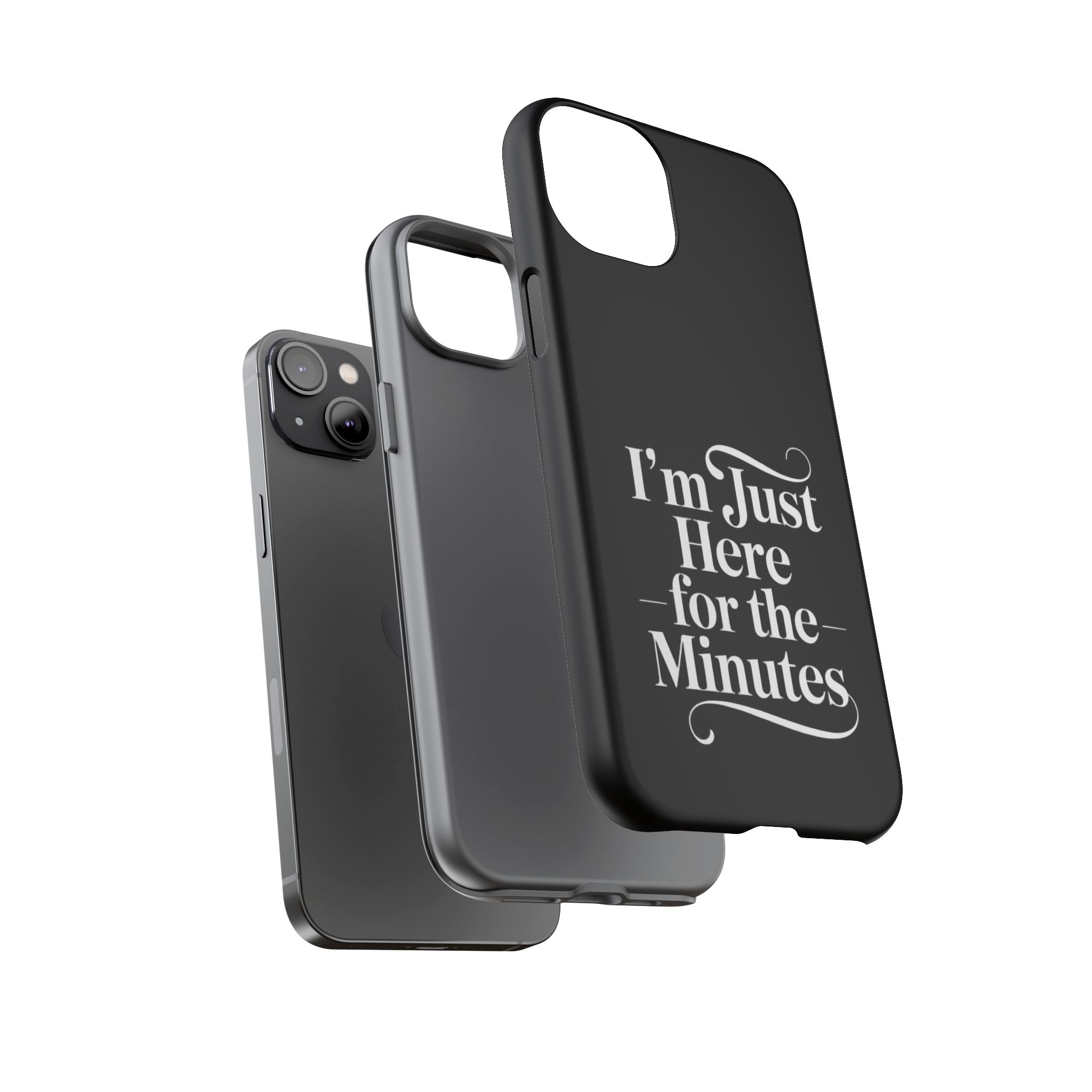 I'm just here for the minutes - Impact-Resistant Phone Case