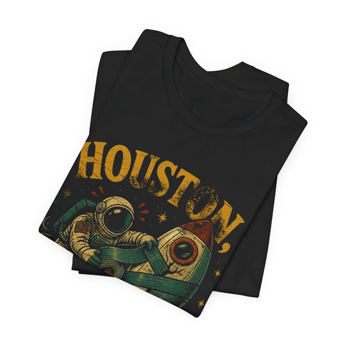 Houston, We Have a Hotfix T-Shirt