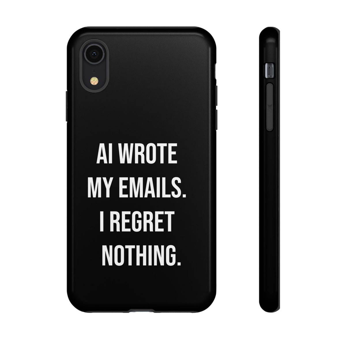 AI Wrote My Emails, I Regret Nothing Phone Case
