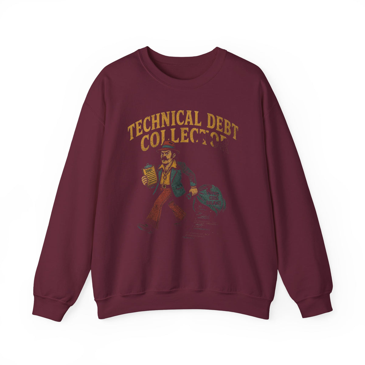 Technical Debt Collector Sweatshirt