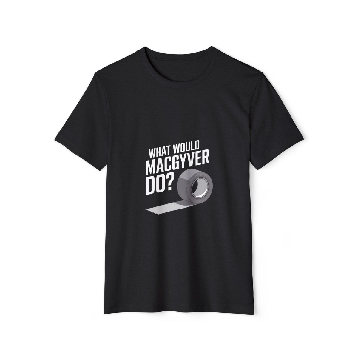 Duct Tape Fixes Everything Recycled Organic Tee