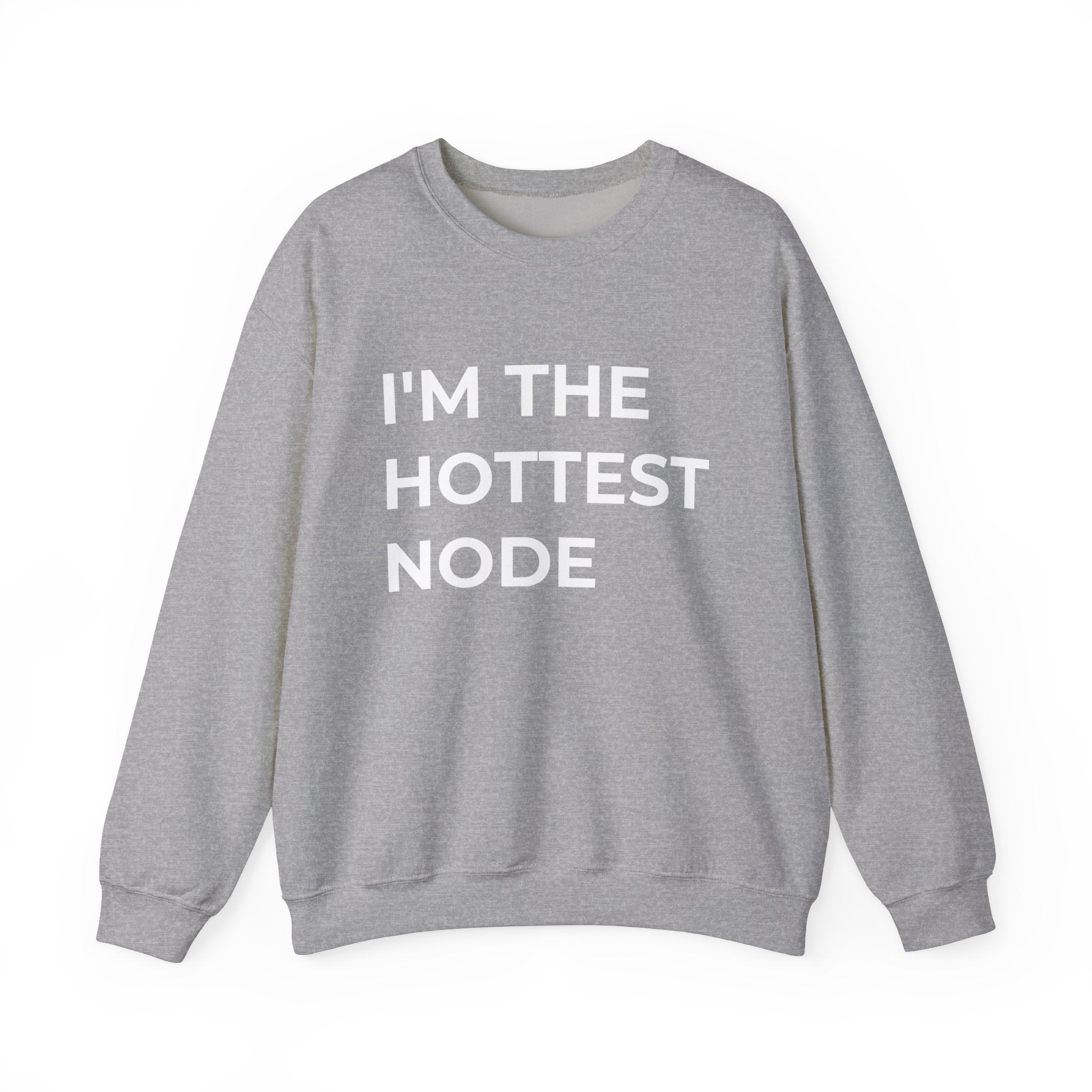 The "I'm The Hottest Node - Sweatshirt" features striking white text set against a gray background, ideal for fashion code enthusiasts looking for a comfortable fit.