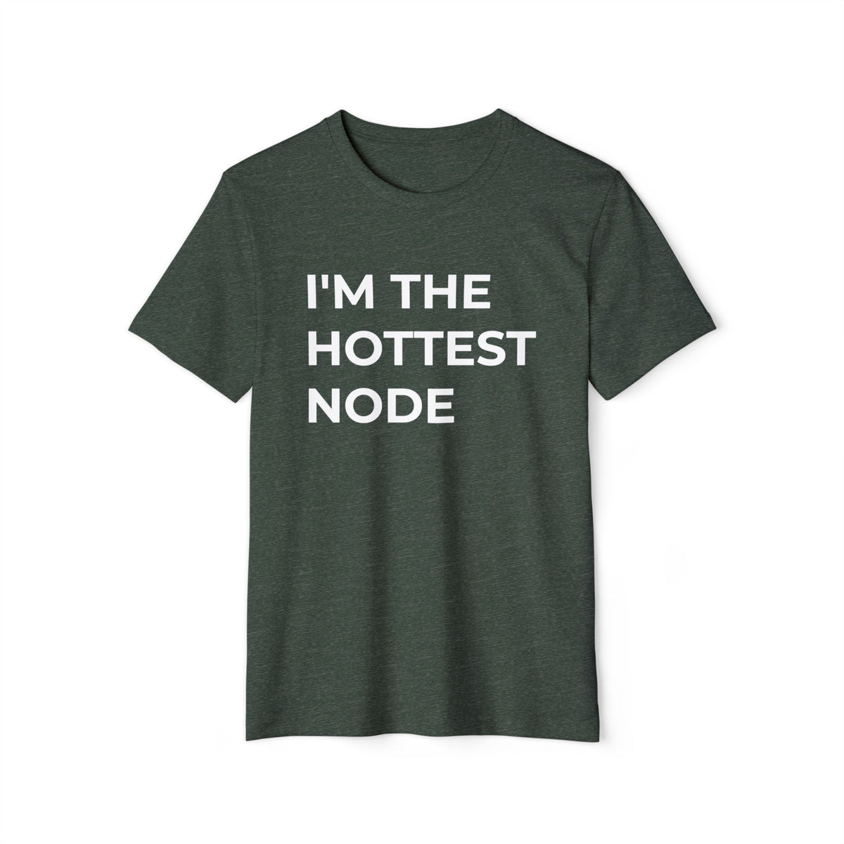 I'm the Hottest Node Recycled Organic Tee