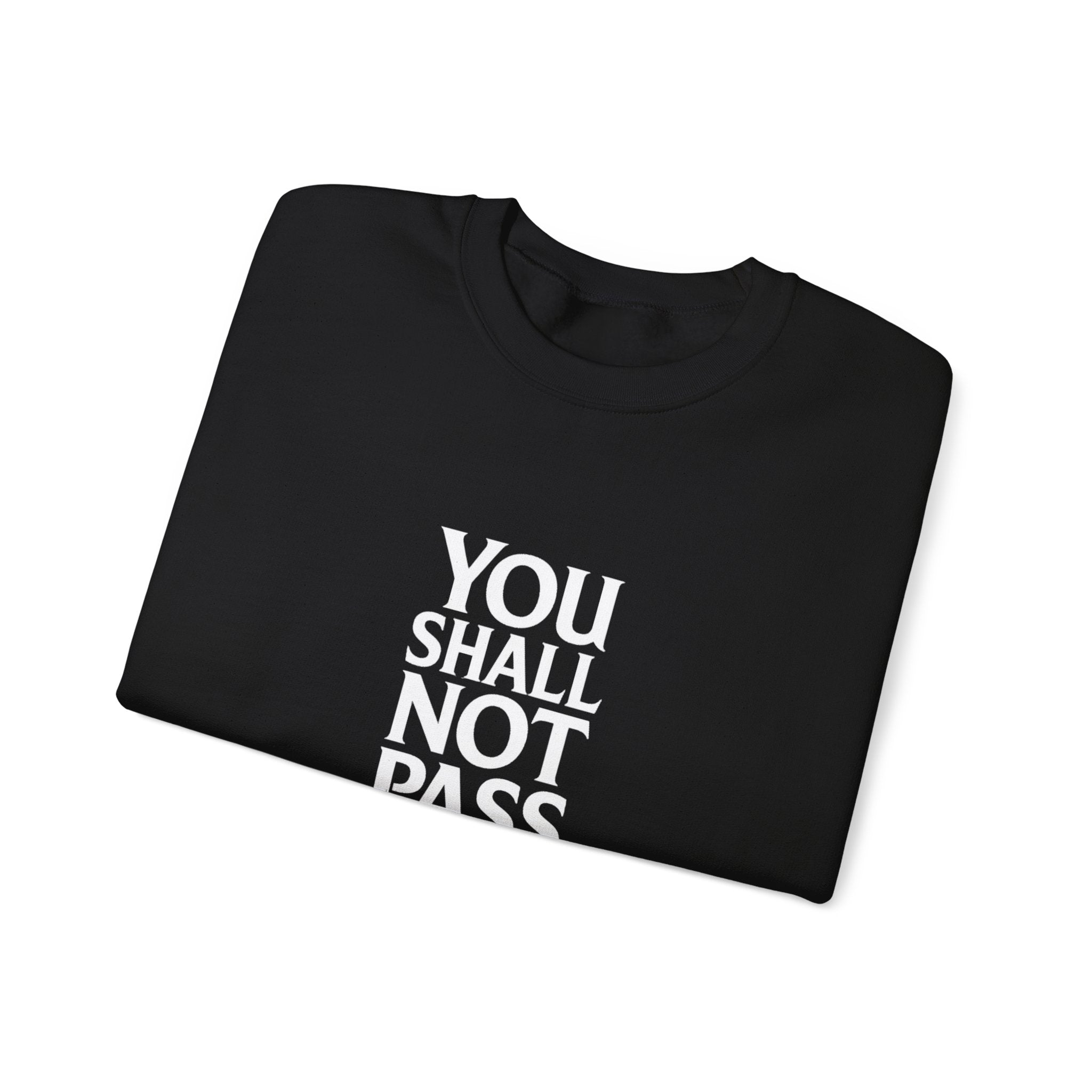 You Shall Not Pass the Build - Sweatshirt