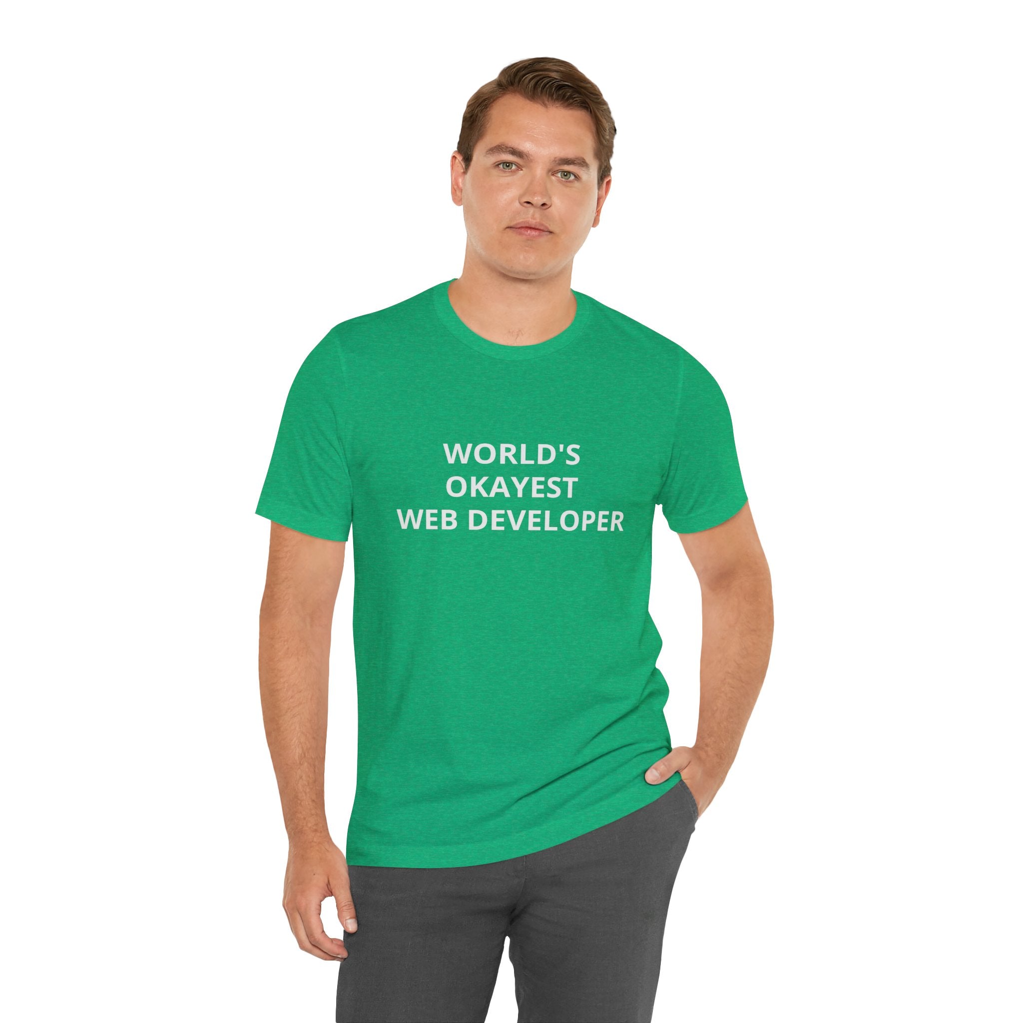 Web Developer Tee - WORLD'S OKAYEST - T Shirt