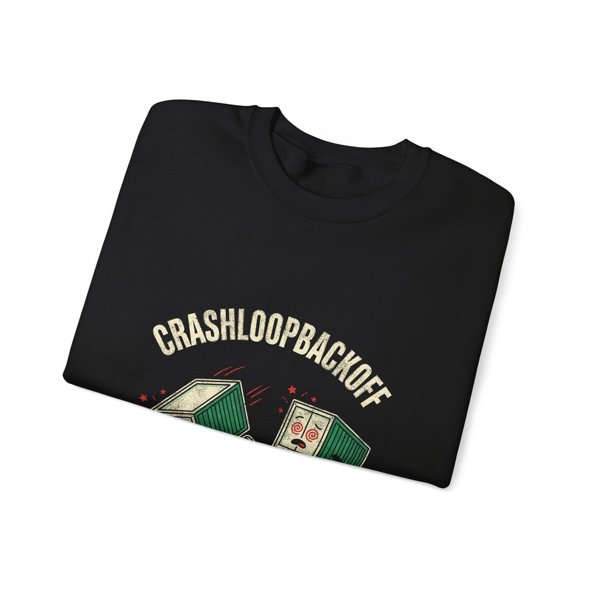 CrashLoopBackOff Restarted 47 Times Sweatshirt